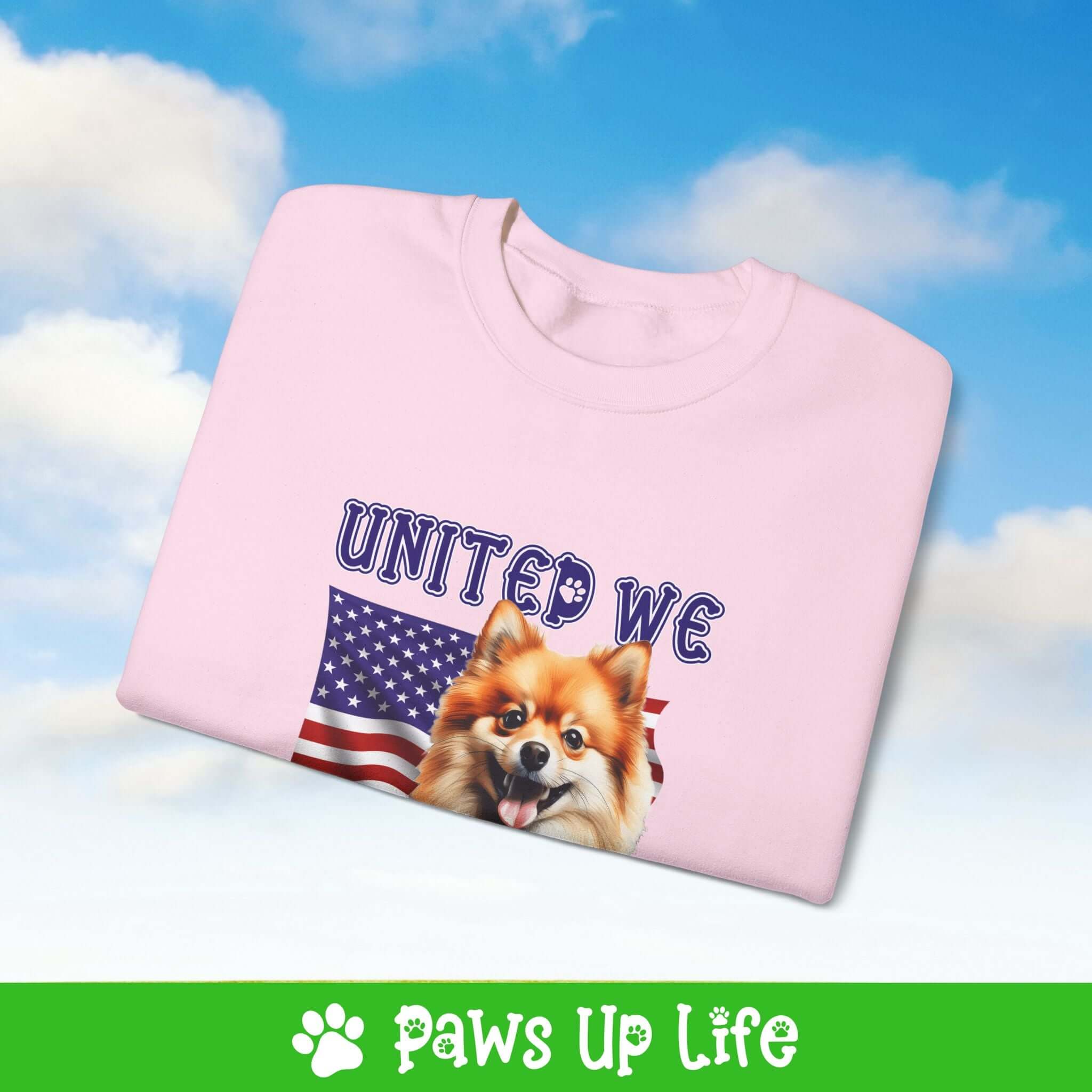 Pomeranian Dog United We Love Dog Crewneck Sweatshirt, Unisex Gift for Animal Lovers, Dog Mom Dad Sweatshirt, Cute Dog Lover Apparel, Fun Pet | Paws Up Life, LLC