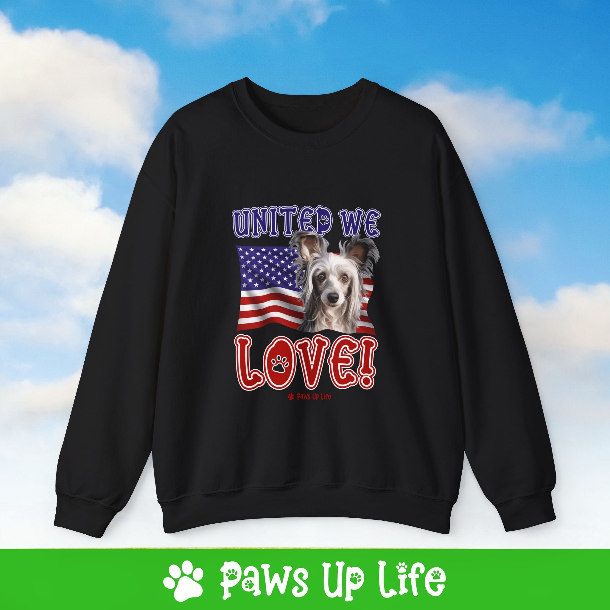 Chinese Crested Dog United We Love Dog Crewneck Sweatshirt, Unisex Gift for Animal Lovers, Dog Mom Dad Sweatshirt, Cute Dog Lover Apparel, Fun Pet | Paws Up Life, LLC