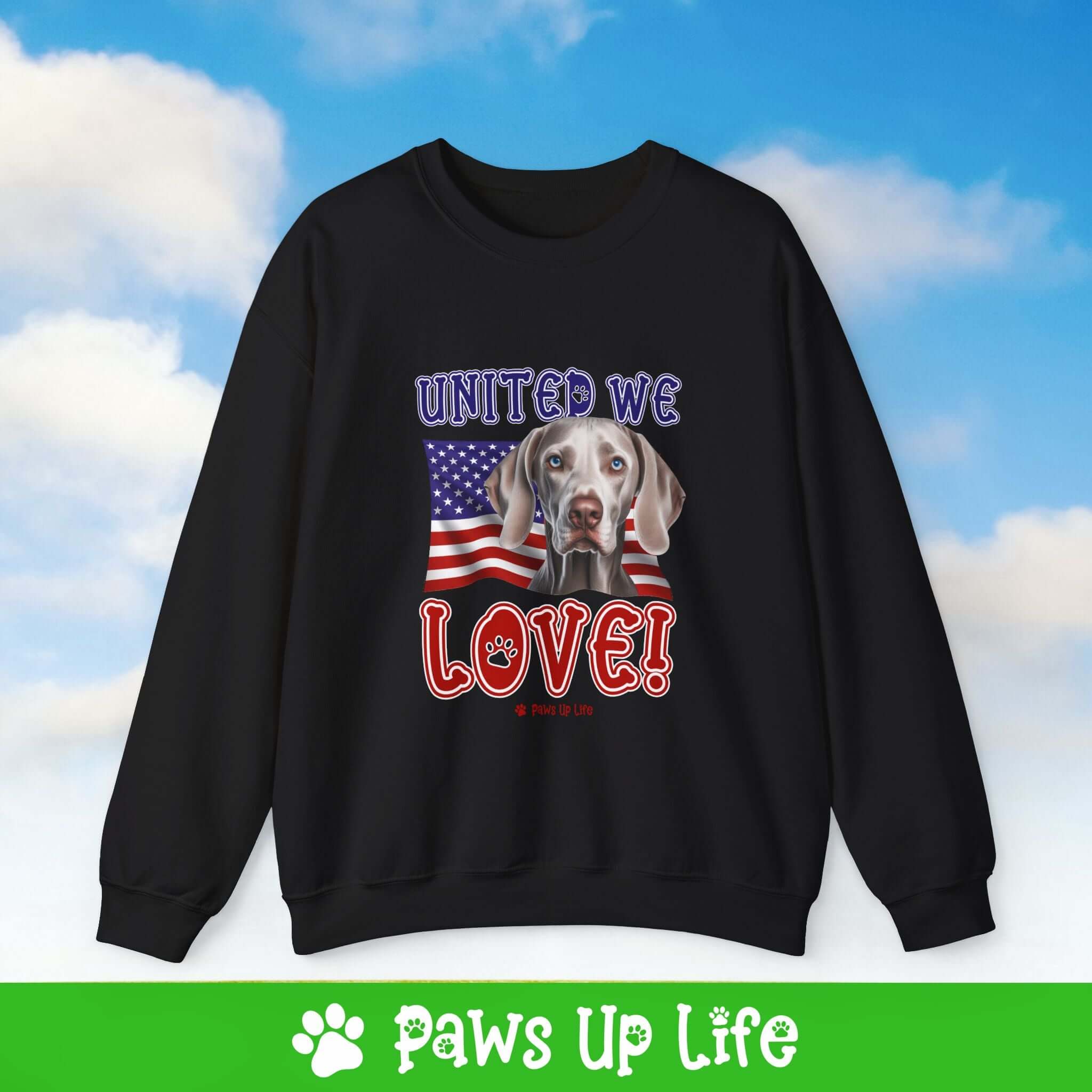 "United We Love" Weimaraner Patriotic Dog Lover Unisex Cotton Crewneck Sweatshirt – The Perfect Cozy Gift for Proud Pet Parents!