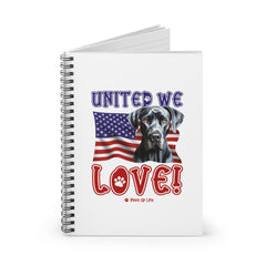 Great Dane Dog United We Love Spiral Notebook for Office and Home - Ruled Line | Paws Up Life, LLC