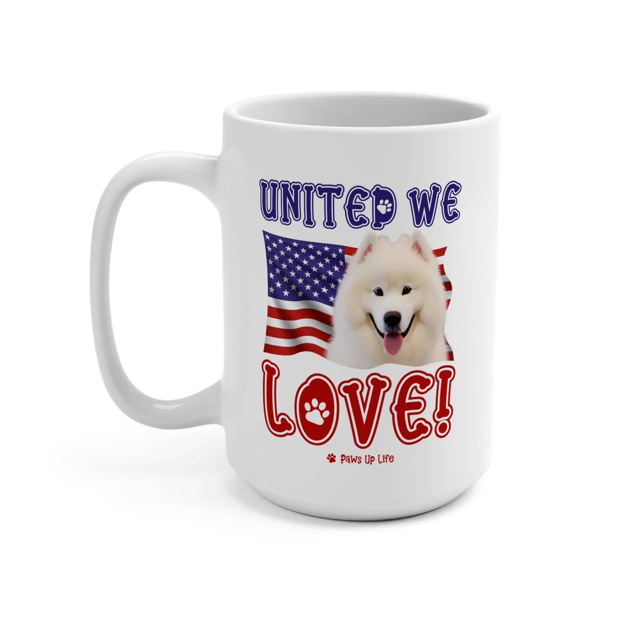 "United We Love" Samoyed 15oz Ceramic Mug – Fun Patriotic Dog Lover Drinkware, Perfect for Coffee & Tea!