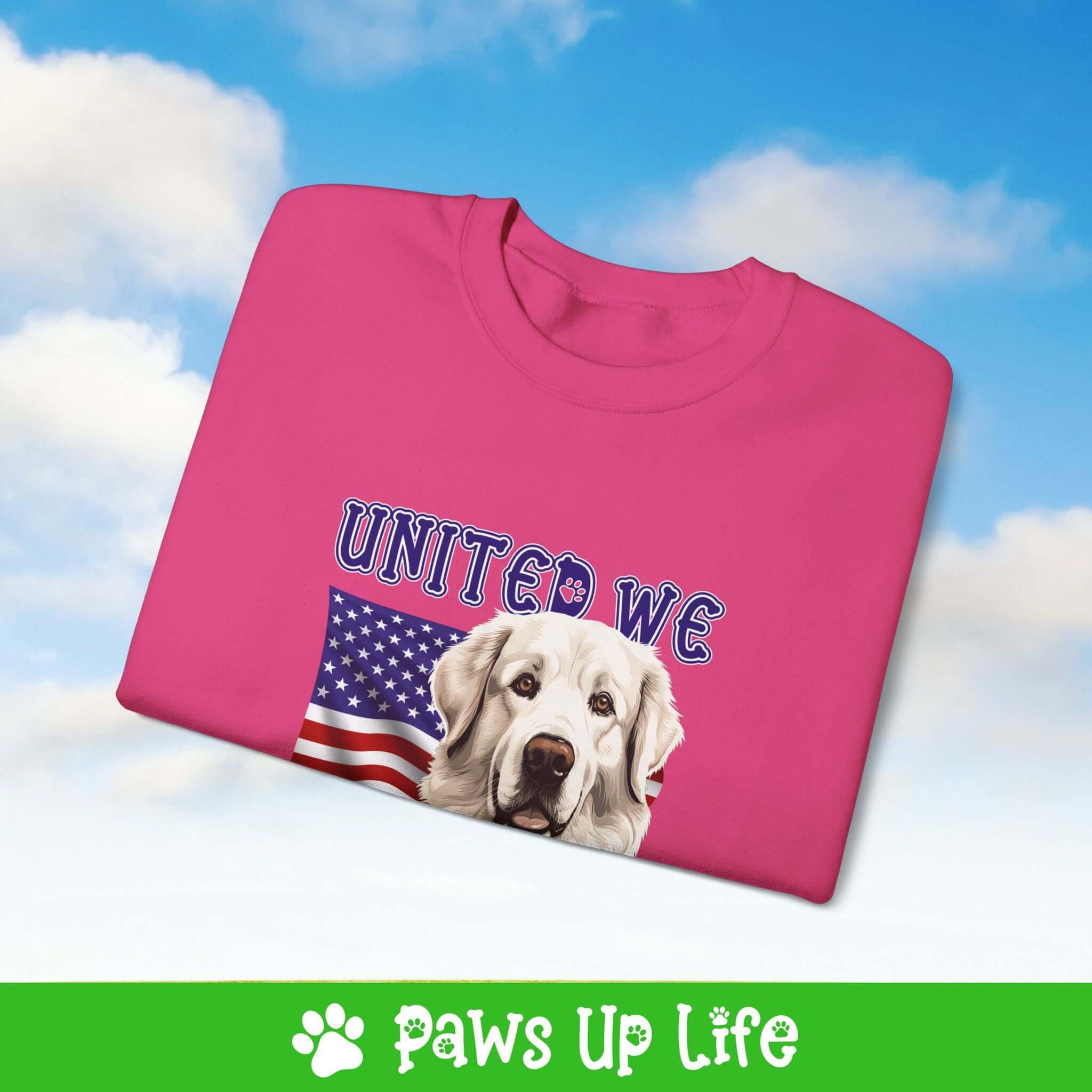 Great Pyrenees Dog United We Love Dog Crewneck Sweatshirt, Unisex Gift for Animal Lovers, Dog Mom Dad Sweatshirt, Cute Dog Lover Apparel, Fun Pet | Paws Up Life, LLC