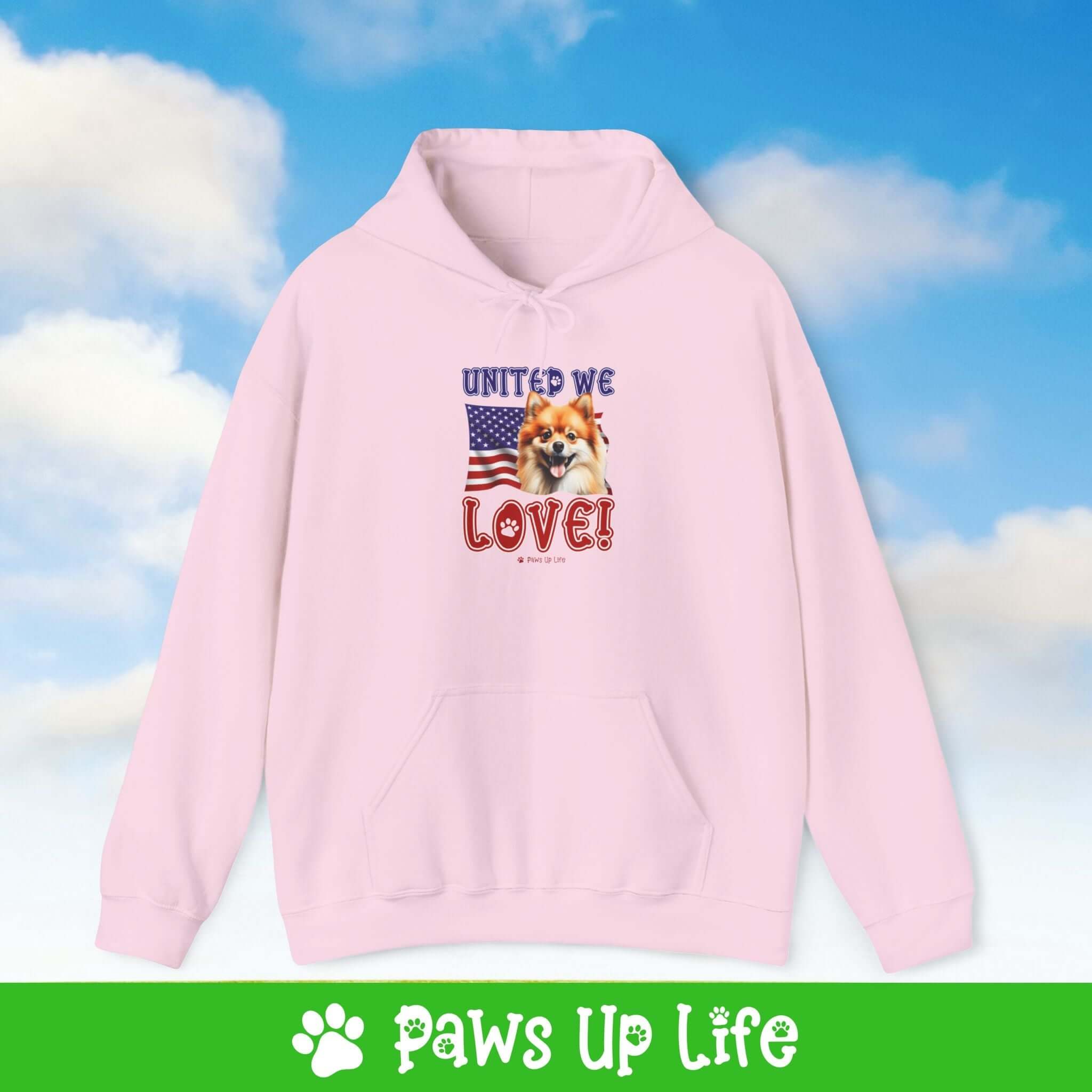 Pomeranian Dog United We Love Unisex Hoodie Hooded Sweatshirt Classic Comfy Cotton | Paws Up Life, LLC