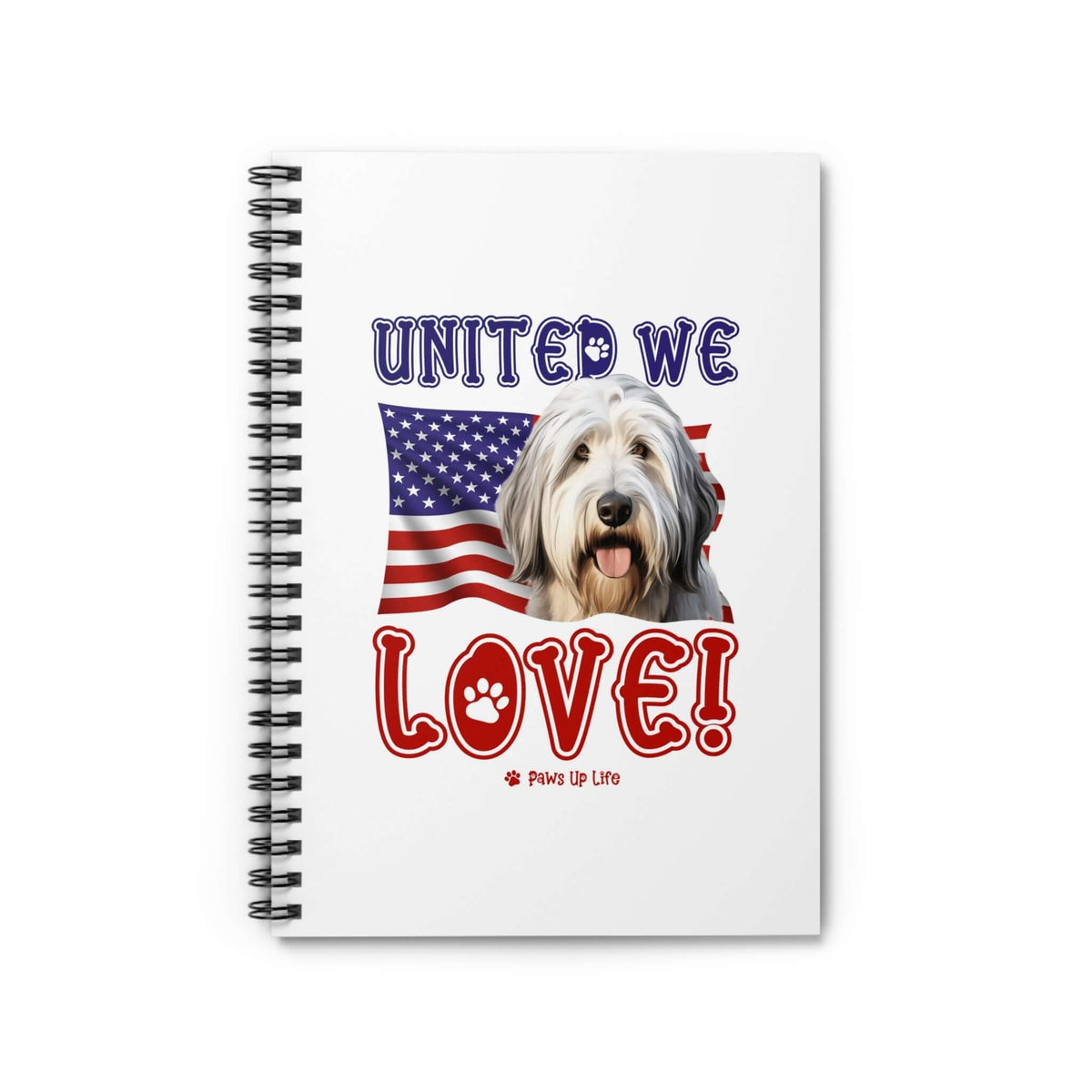 Old English Sheepdog Dog United We Love Spiral Notebook for Office and Home - Ruled Line