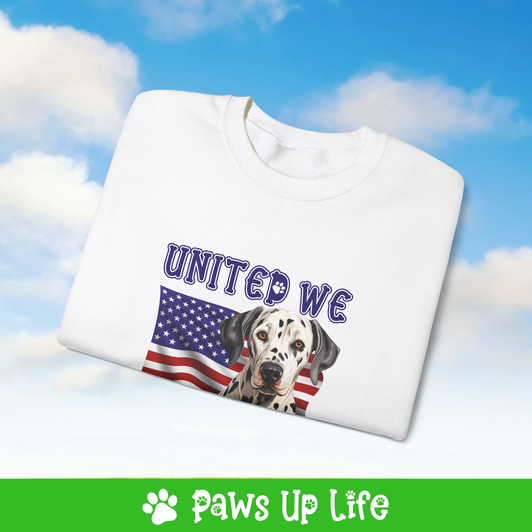 Dalmatian Dog United We Love Dog Crewneck Sweatshirt, Unisex Gift for Animal Lovers, Dog Mom Dad Sweatshirt, Cute Dog Lover Apparel, Fun Pet | Paws Up Life, LLC