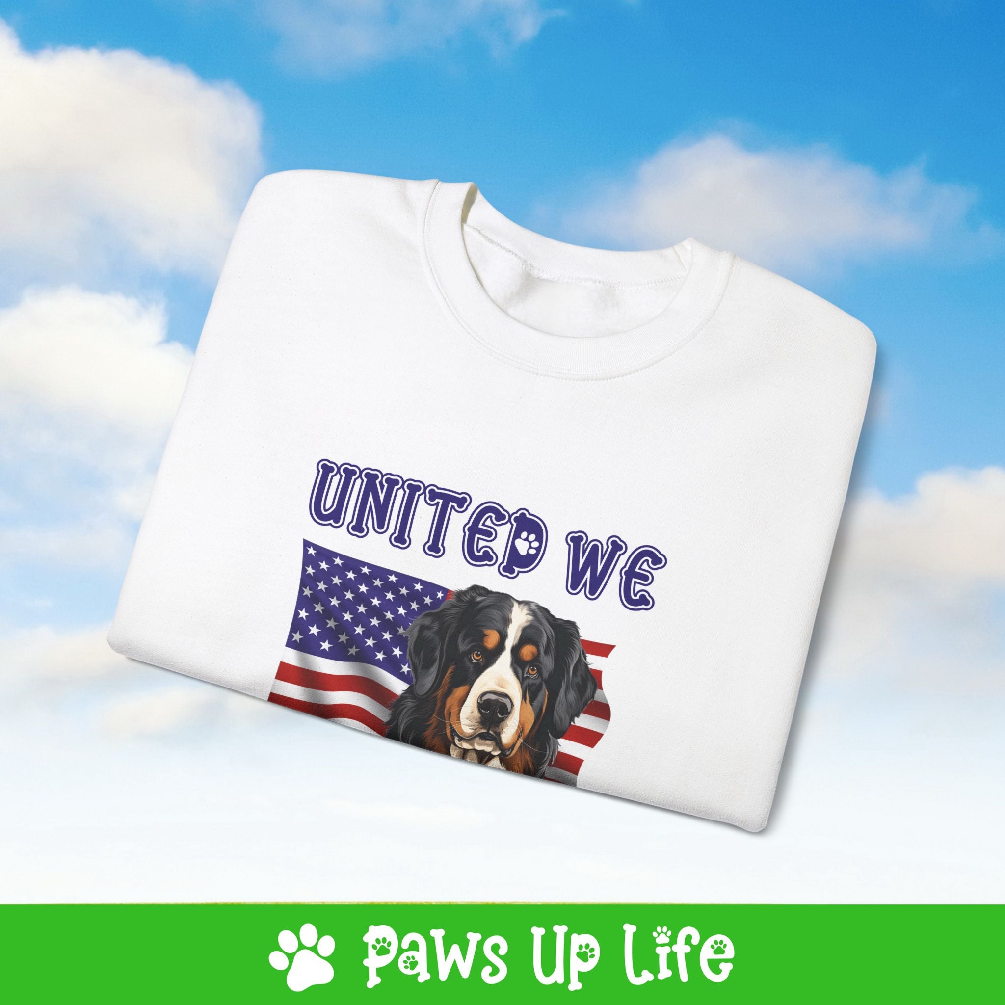 Bernese Mountain Dog United We Love Dog Crewneck Sweatshirt, Unisex Gift for Animal Lovers, Dog Mom Dad Sweatshirt, Cute Dog Lover Apparel, Fun Pet | Paws Up Life, LLC