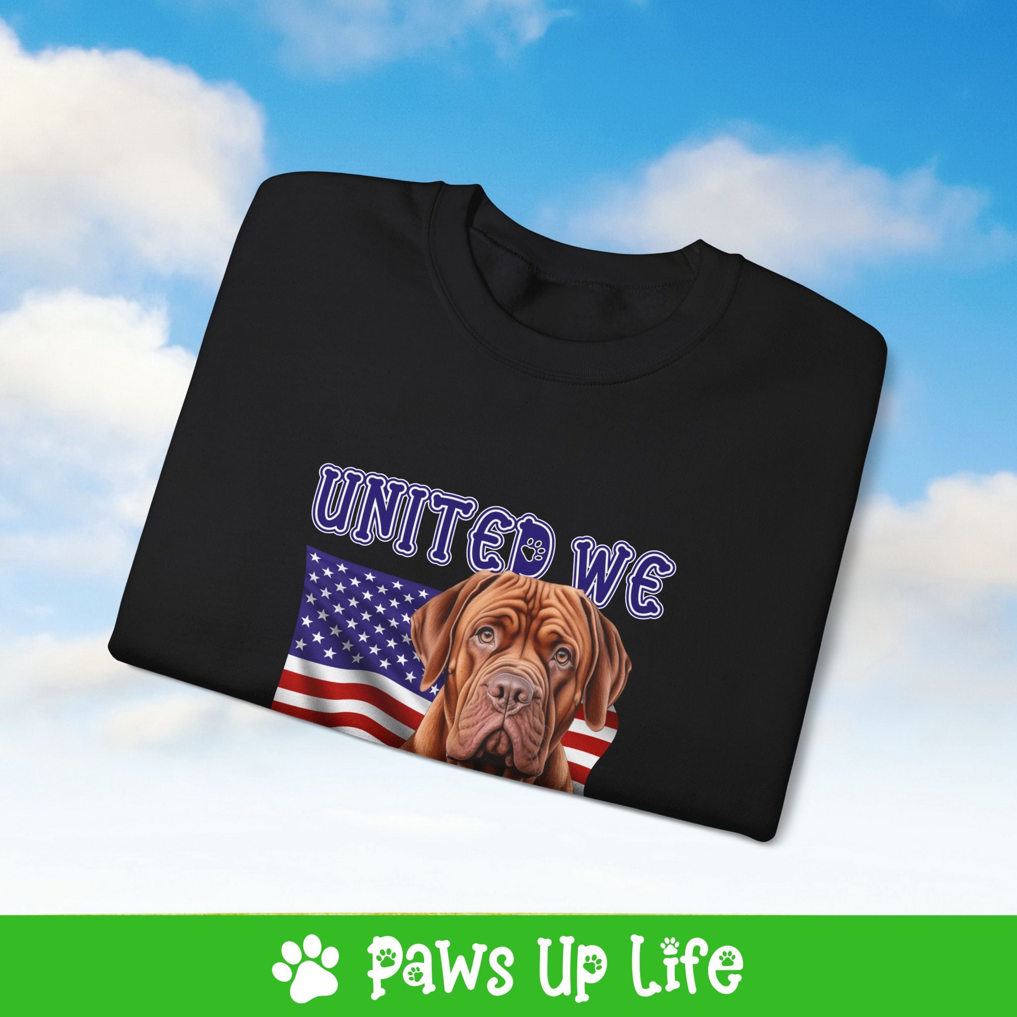 Dogeus de Bordeax Dog United We Love Dog Crewneck Sweatshirt, Unisex Gift for Animal Lovers, Dog Mom Dad Sweatshirt, Cute Dog Lover Apparel, Fun Pet | Paws Up Life, LLC