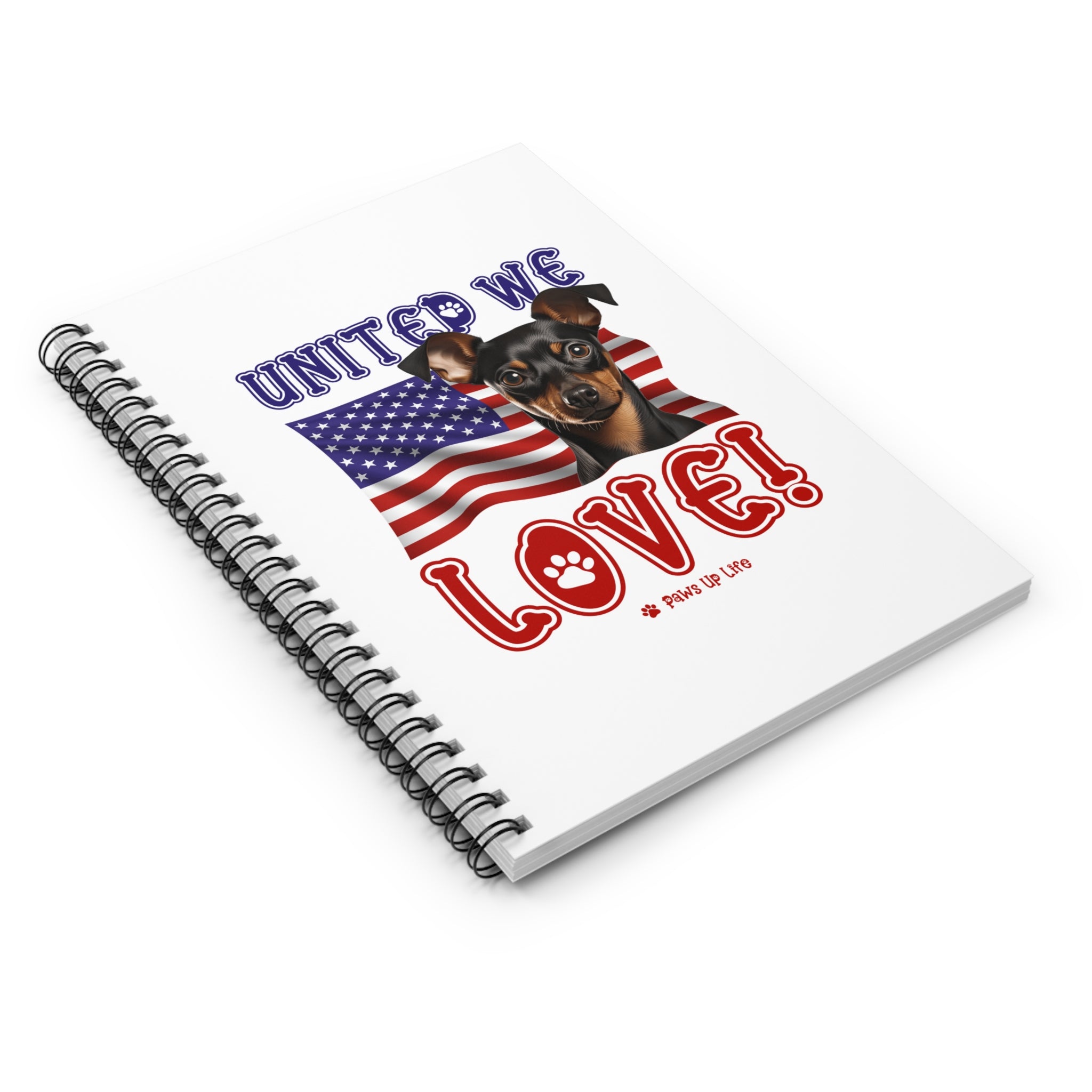 Miniature Pinscher Dog United We Love Spiral Notebook for Office and Home - Ruled Line | Paws Up Life, LLC