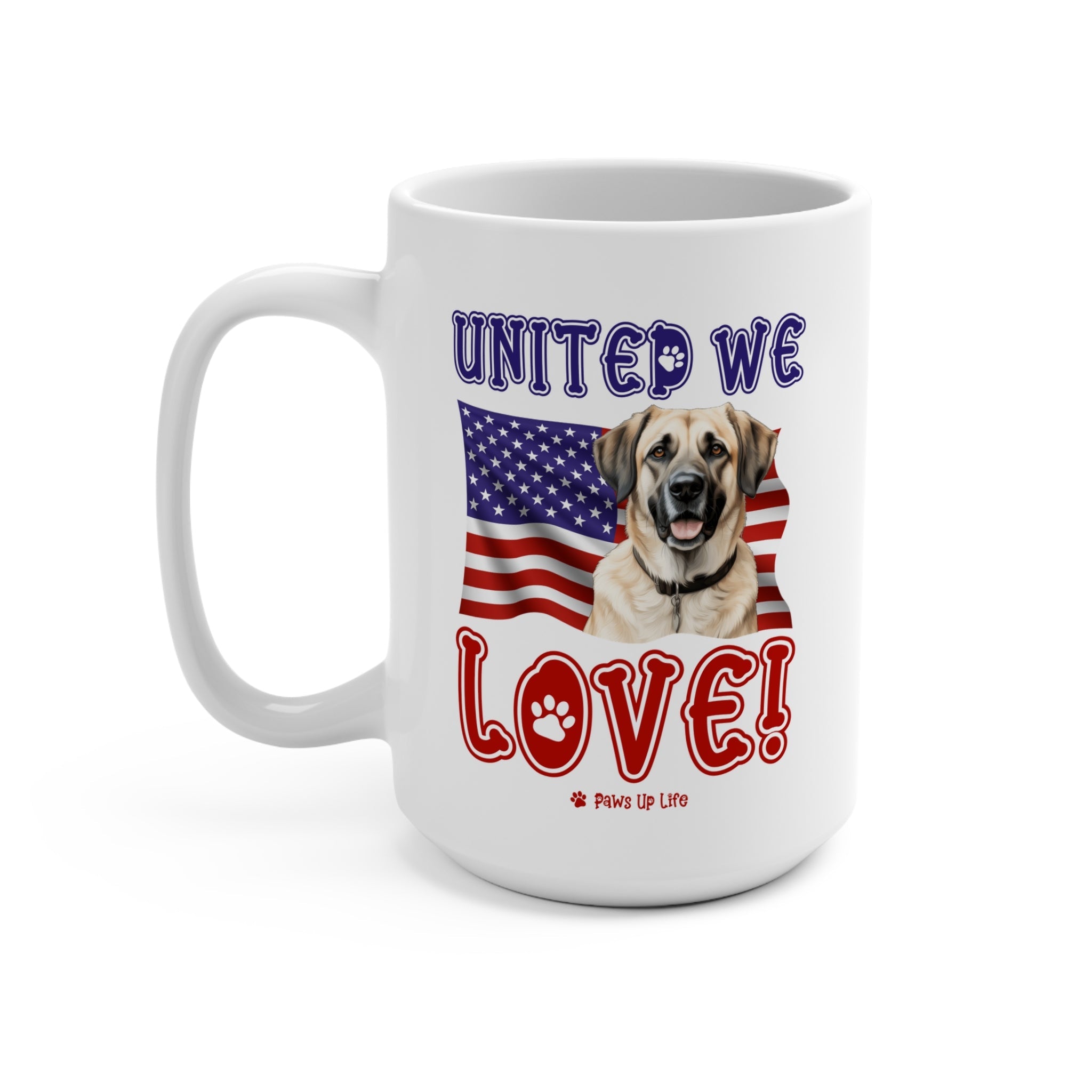 Anatolian Shepherd Dog United We Love 15oz Large Coffee Mug Ceramic Drinkware Tea Washable | Paws Up Life, LLC