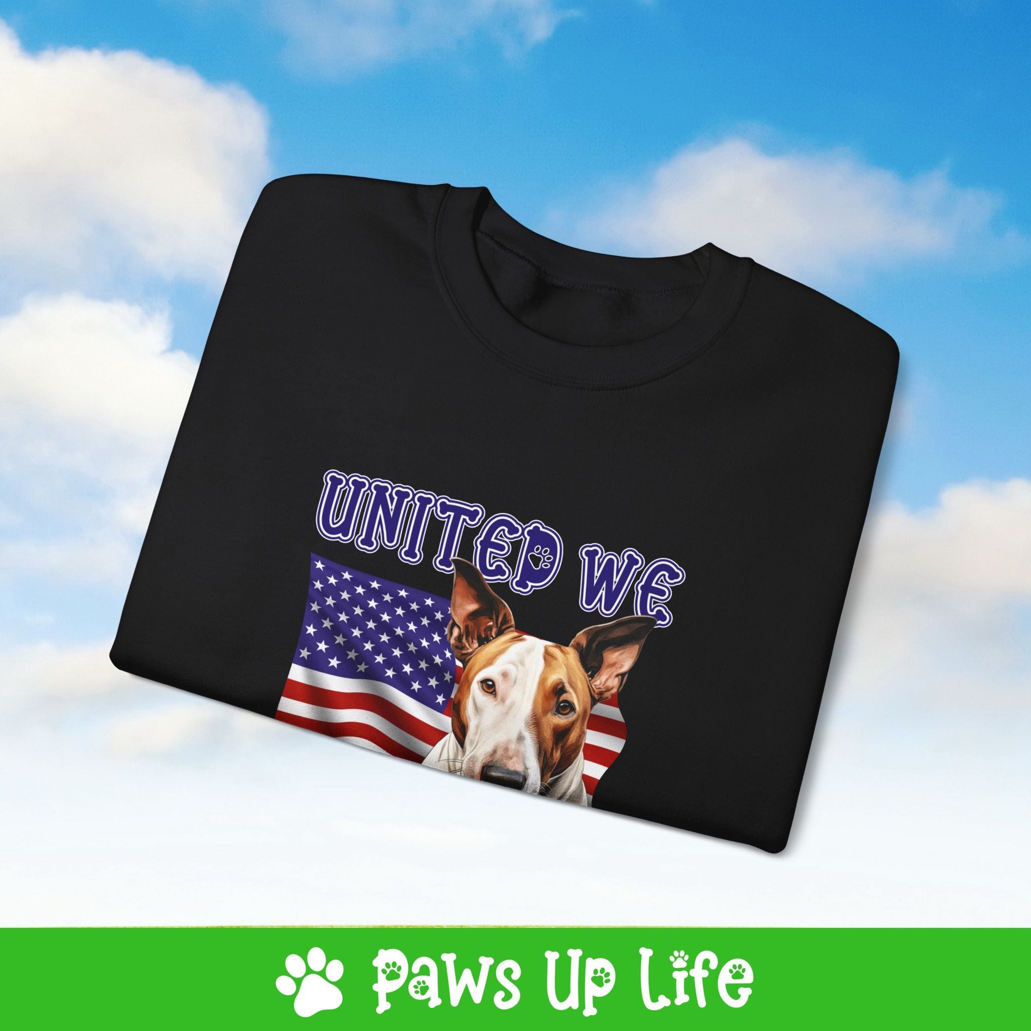 Bull Terrier Dog United We Love Dog Crewneck Sweatshirt, Unisex Gift for Animal Lovers, Dog Mom Dad Sweatshirt, Cute Dog Lover Apparel, Fun Pet | Paws Up Life, LLC