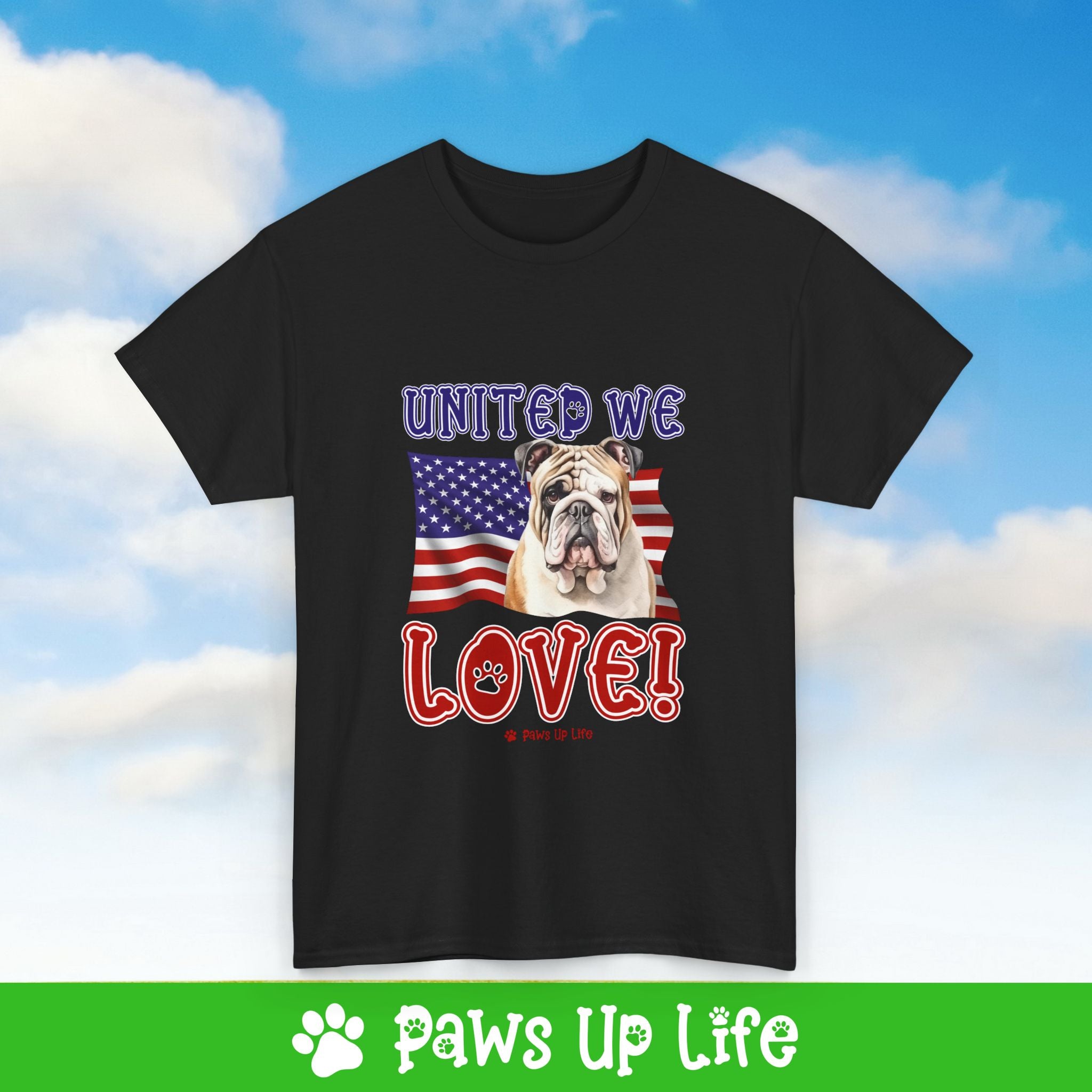 Bulldog Dog United We Love Dog Tee, Shirt, Unisex Pet Lover Gift, Dog Mom Dad Tshirt, Animal Rescue Advocate, Cute Puppy Graphic Top Classic Collar | Paws Up Life, LLC