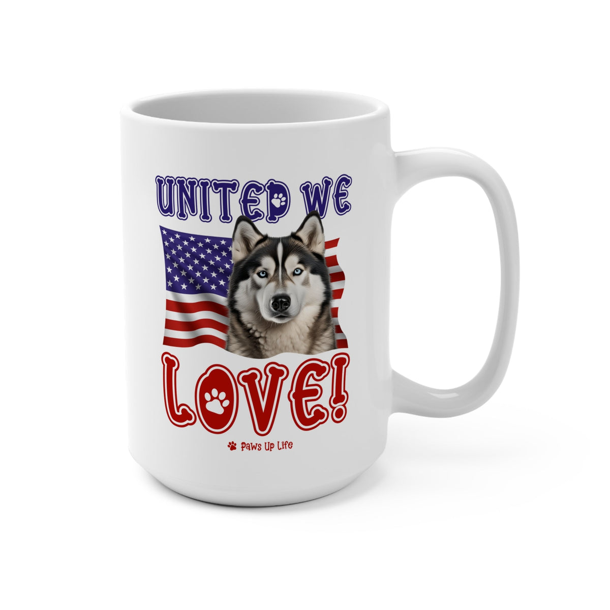 Alaskan Malamute Dog United We Love 15oz Large Coffee Mug Ceramic Drinkware Tea Washable | Paws Up Life, LLC