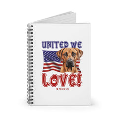 "United We Love" Rhodesian Ridgeback Spiral Notebook – Ruled Line Dog Lover's Favorite for Office & Home | Patriotic & Fun!