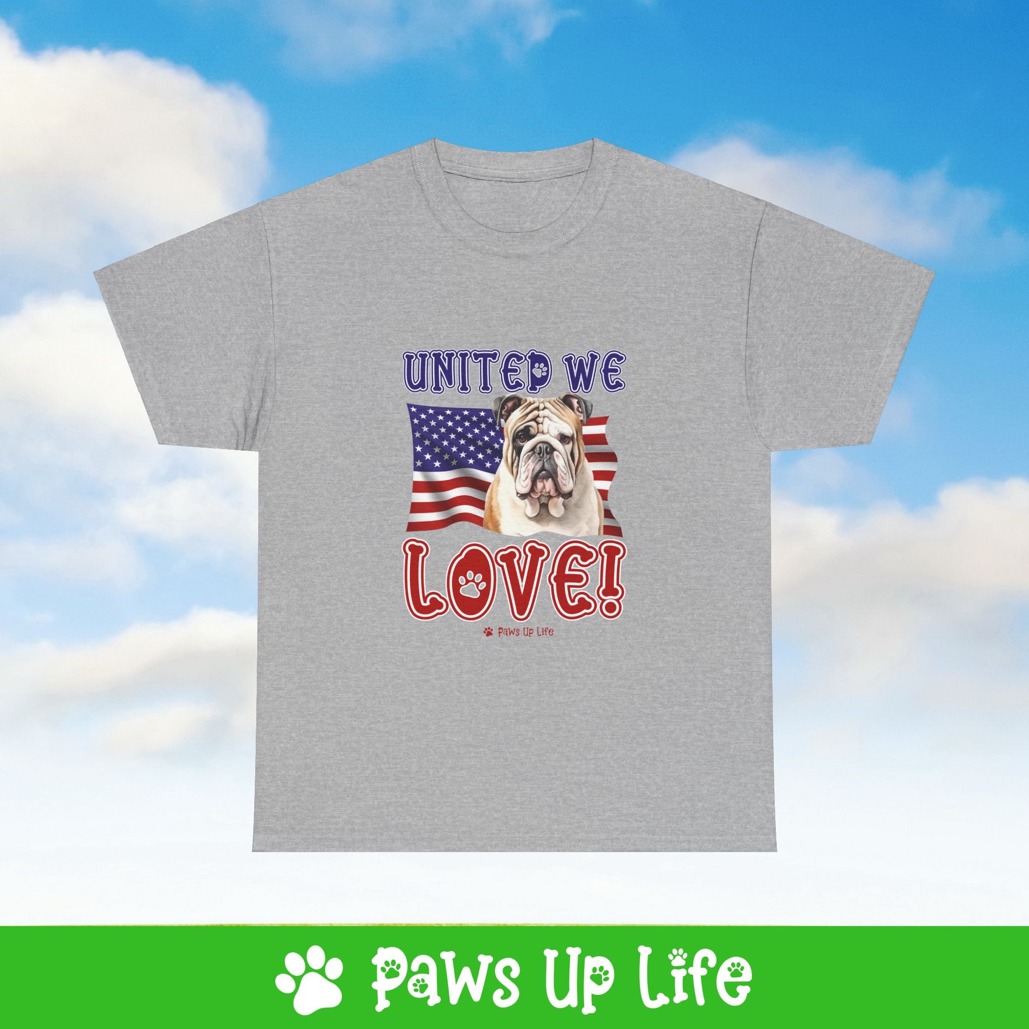 Bulldog Dog United We Love Dog Tee, Shirt, Unisex Pet Lover Gift, Dog Mom Dad Tshirt, Animal Rescue Advocate, Cute Puppy Graphic Top Classic Collar | Paws Up Life, LLC