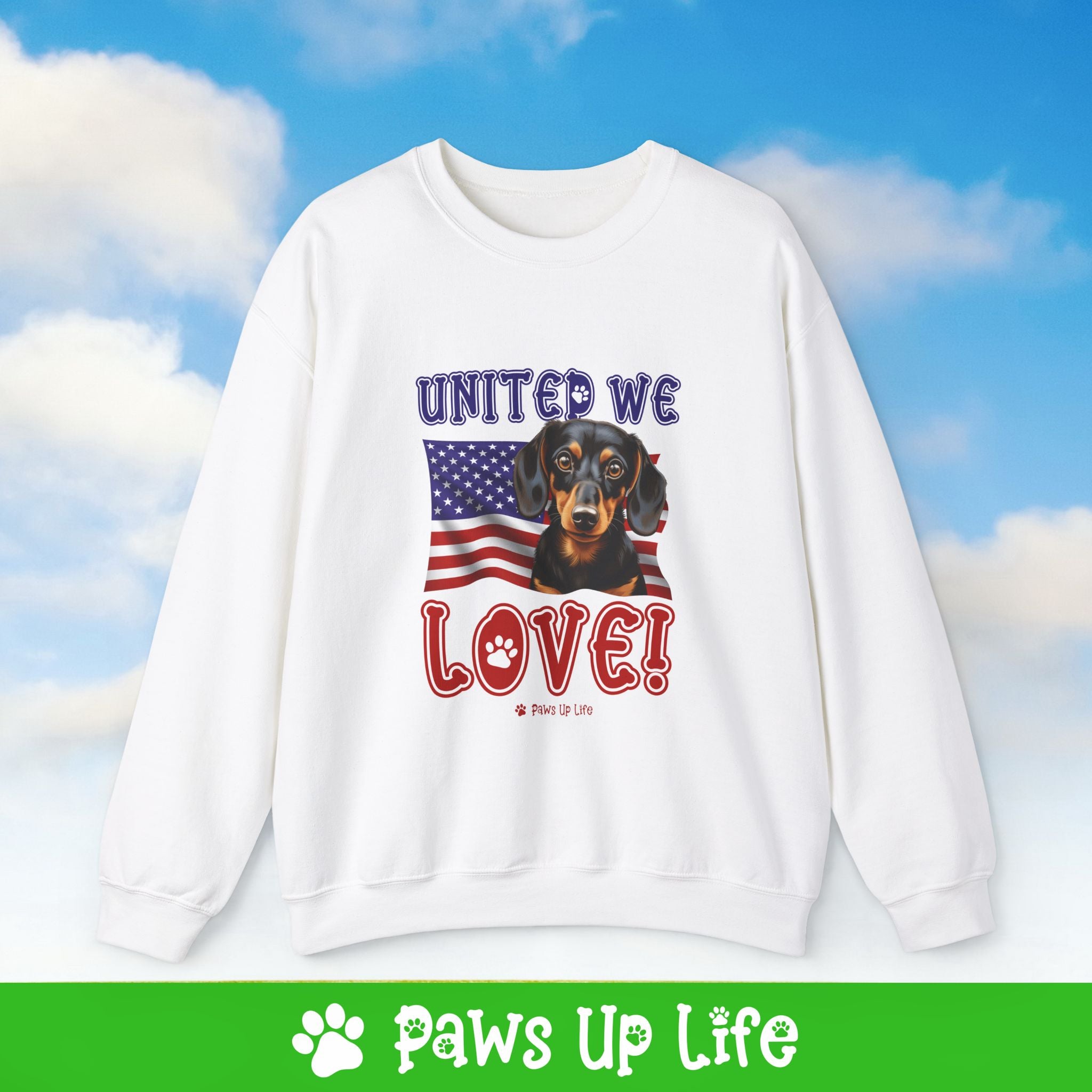 Dachshund Dog United We Love Dog Crewneck Sweatshirt, Unisex Gift for Animal Lovers, Dog Mom Dad Sweatshirt, Cute Dog Lover Apparel, Fun Pet | Paws Up Life, LLC