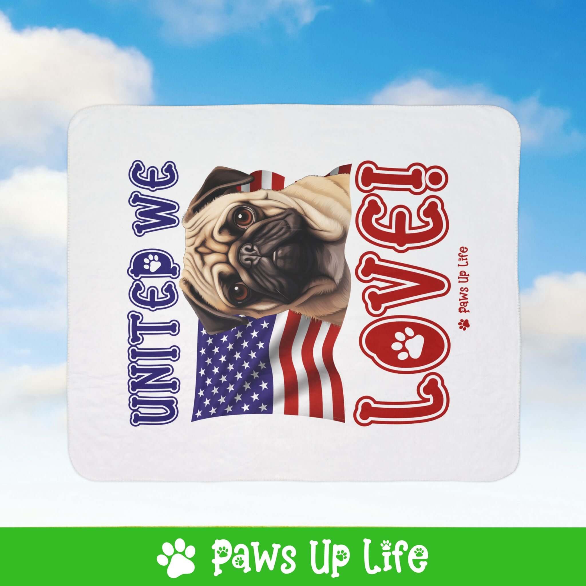 "United We Love" Pug Patriotic Fleece Sherpa Blanket - Perfect for Snuggling and Cozy Napping