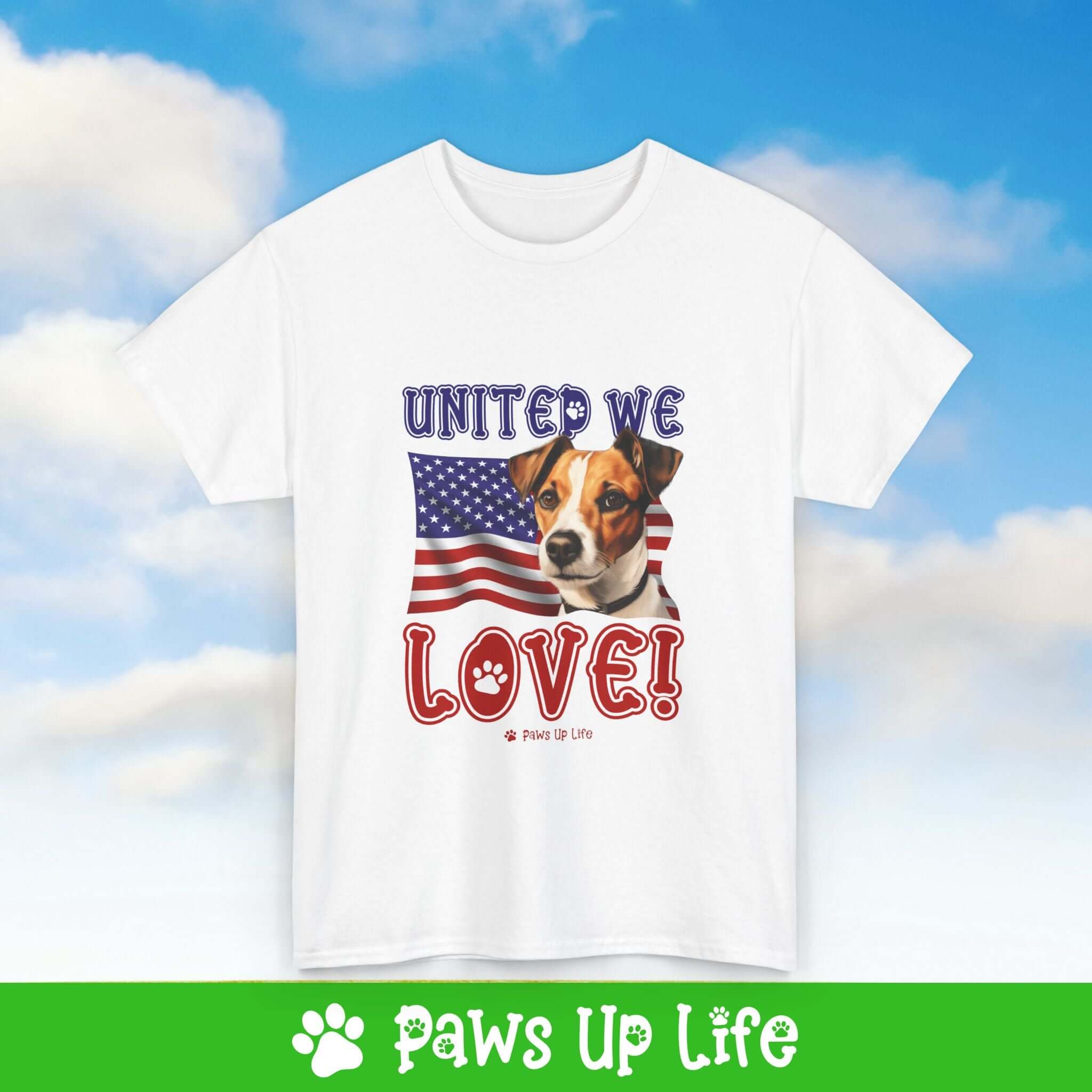 "United We Love" Russell Terrier Lover T-Shirt – Perfect Patriotic Gift for Dog Lovers, Unisex Dog Mom & Dad Tee with a Fun Dog Design | Paws Up Life, LLC