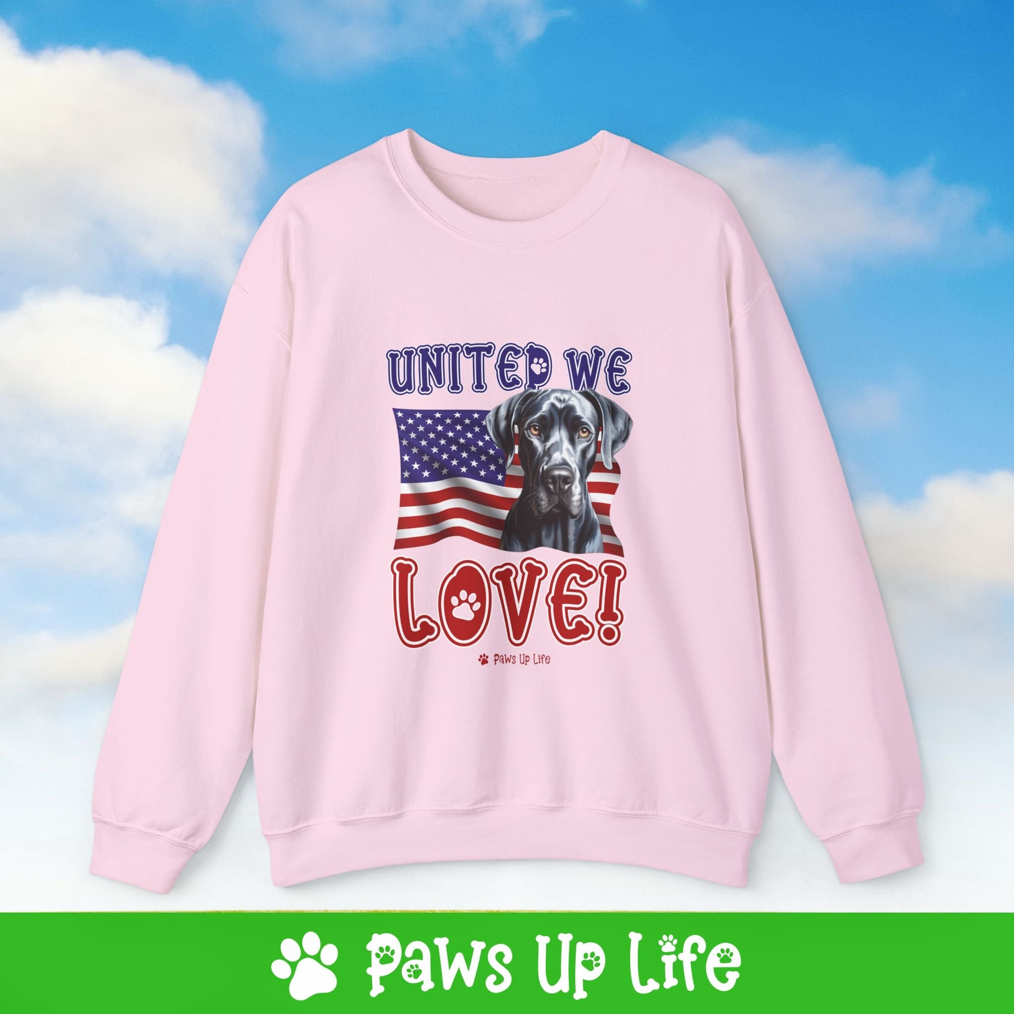 Great Dane Dog United We Love Dog Crewneck Sweatshirt, Unisex Gift for Animal Lovers, Dog Mom Dad Sweatshirt, Cute Dog Lover Apparel, Fun Pet | Paws Up Life, LLC