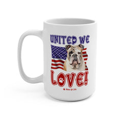 Bulldog Dog United We Love 15oz Large Coffee Mug Ceramic Drinkware Tea Washable | Paws Up Life, LLC