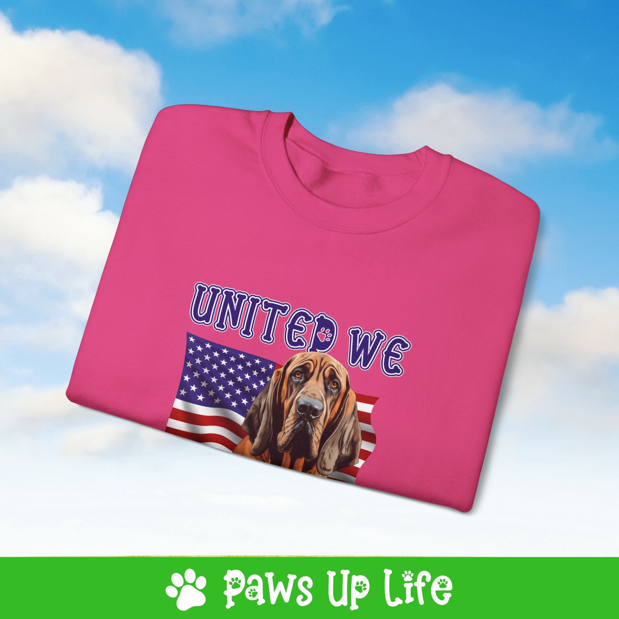 Bloodhound Dog United We Love Dog Crewneck Sweatshirt, Unisex Gift for Animal Lovers, Dog Mom Dad Sweatshirt, Cute Dog Lover Apparel, Fun Pet | Paws Up Life, LLC