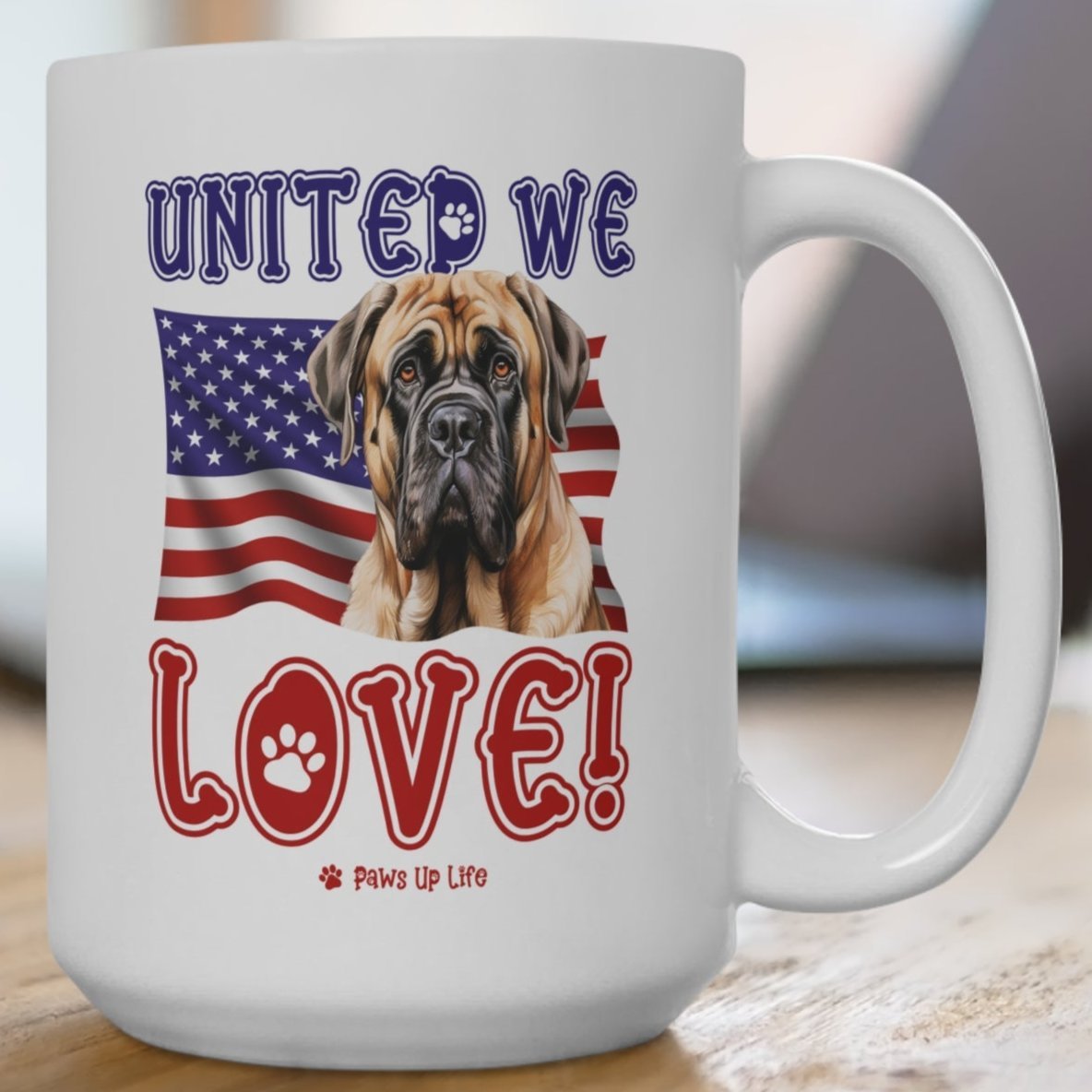 Mastiff Dog United We Love 15oz Large Coffee Mug Ceramic Drinkware Tea Washable | Paws Up Life, LLC