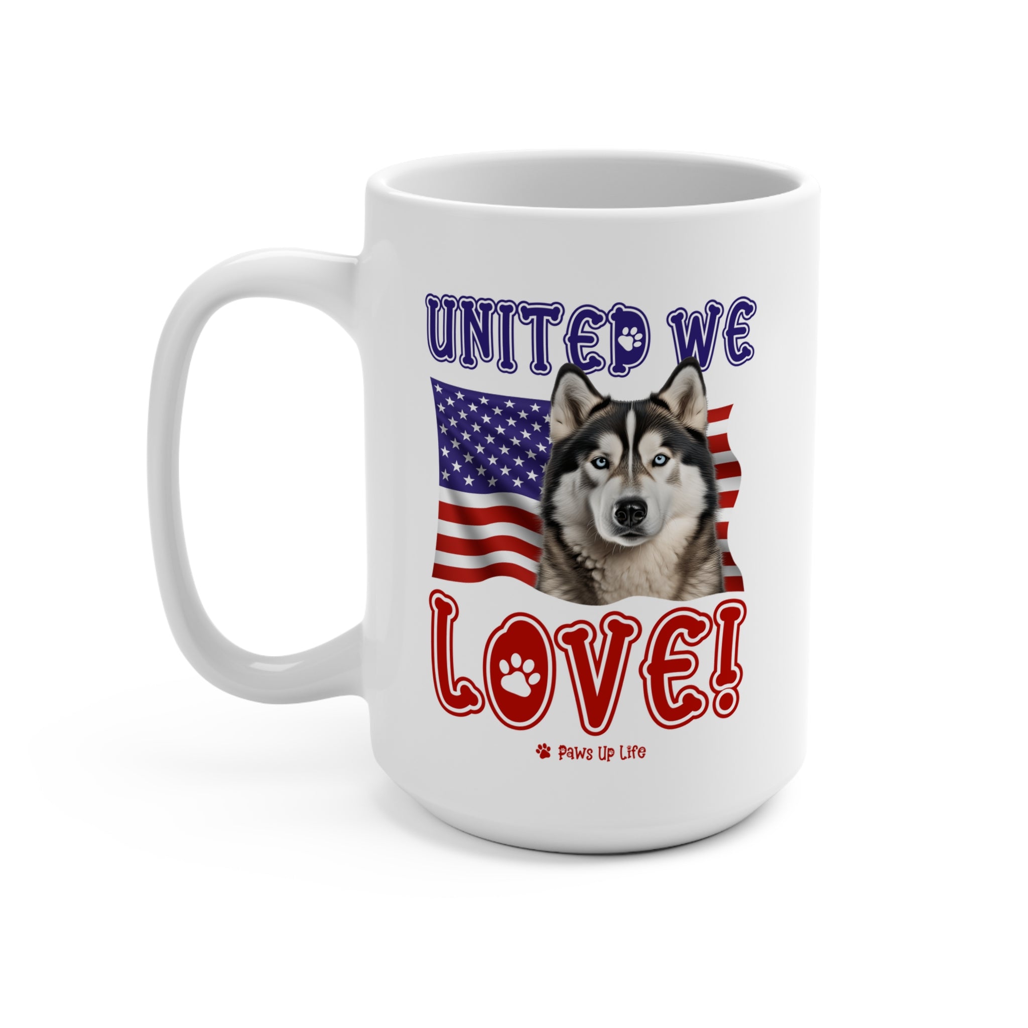 Alaskan Malamute Dog United We Love 15oz Large Coffee Mug Ceramic Drinkware Tea Washable | Paws Up Life, LLC