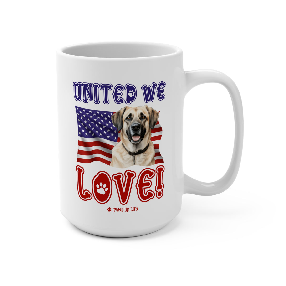 Anatolian Shepherd Dog United We Love 15oz Large Coffee Mug Ceramic Drinkware Tea Washable | Paws Up Life, LLC