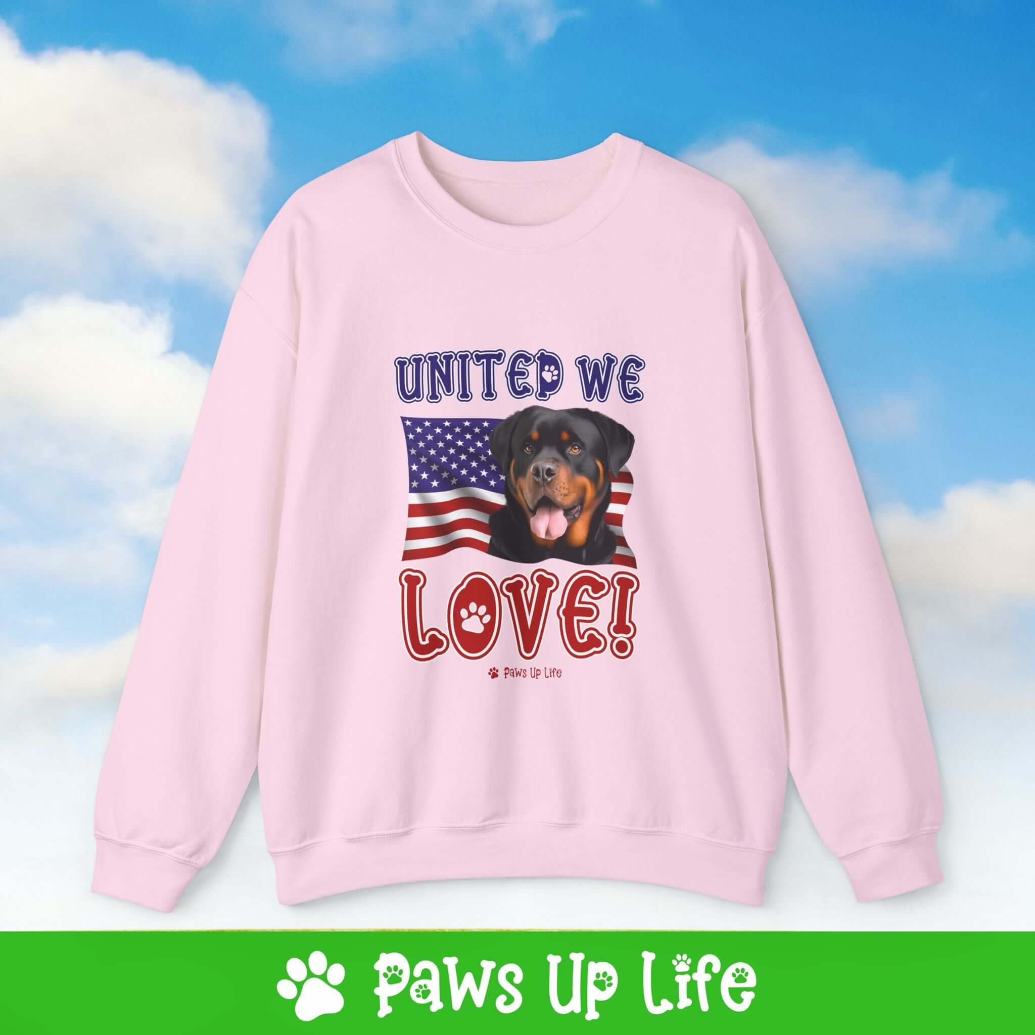 "United We Love" Rottweiler Dog Crewneck Sweatshirt – Patriotic Dog Lover Gift, Unisex Apparel for Proud Dog Moms & Dads | Paws Up Life, LLC