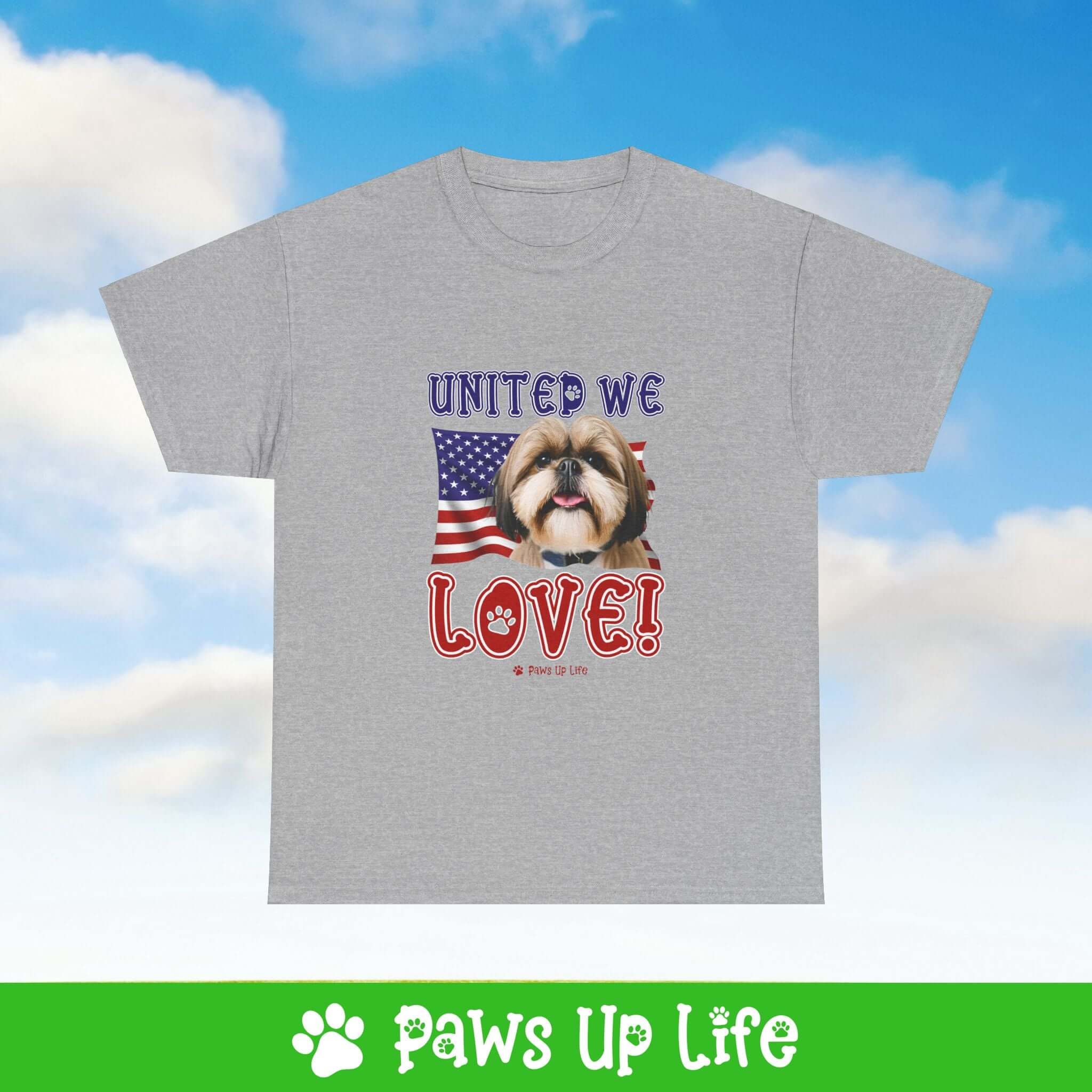 "United We Love" Shih Tzu Lover T-Shirt – Perfect Patriotic Gift for Dog Lovers, Unisex Dog Mom & Dad Tee with a Fun Dog Design | Paws Up Life, LLC