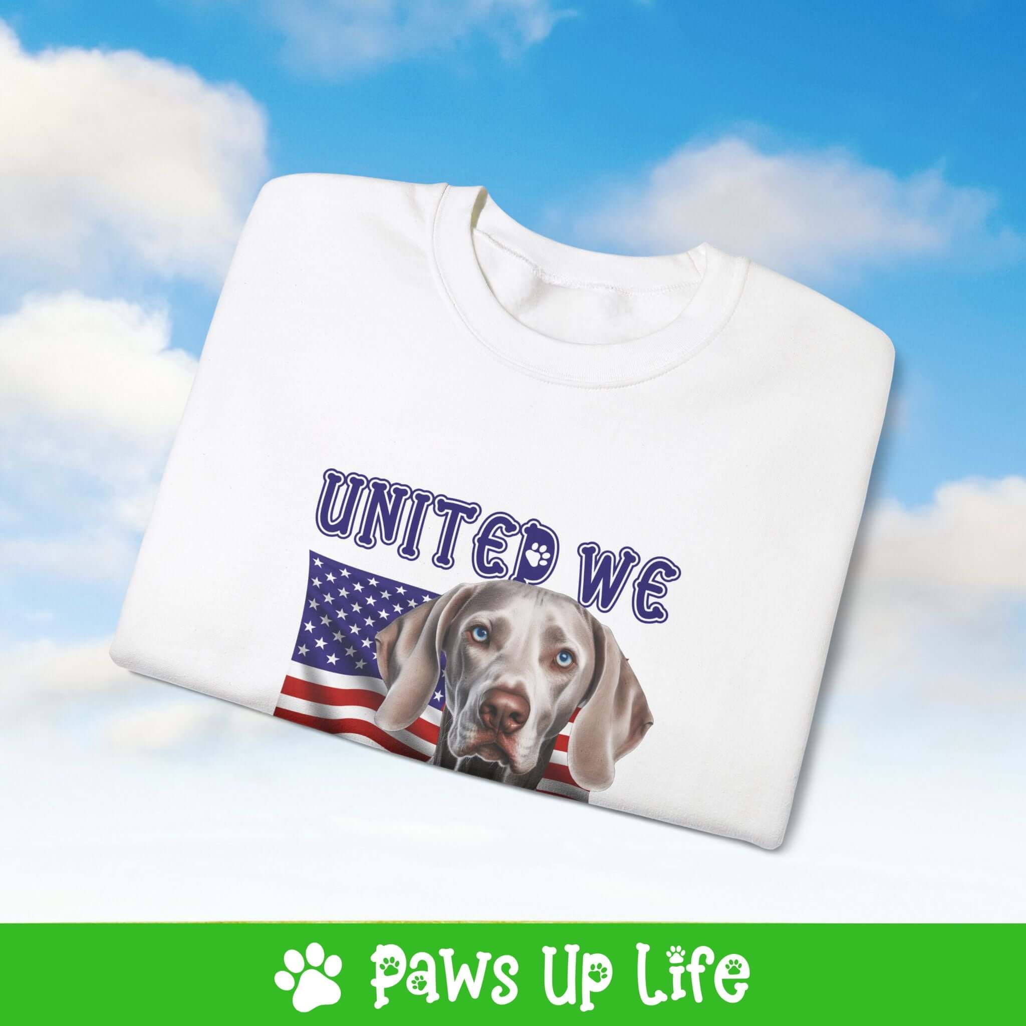 "United We Love" Weimaraner Patriotic Dog Lover Unisex Cotton Crewneck Sweatshirt – The Perfect Cozy Gift for Proud Pet Parents! | Paws Up Life, LLC