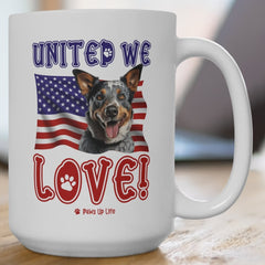 Australian Cattle Dog United We Love 15oz Large Coffee Mug Ceramic Drinkware Tea Washable | Paws Up Life, LLC