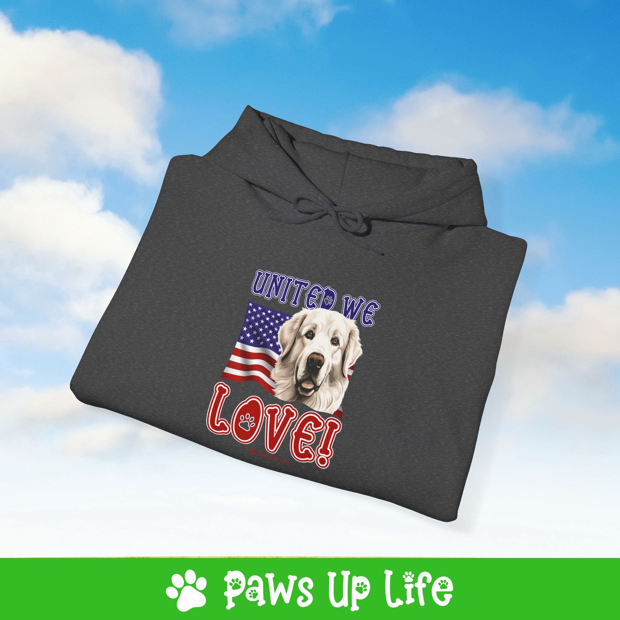 Great Pyrenees Dog United We Love Unisex Hoodie Hooded Sweatshirt Classic Comfy Cotton | Paws Up Life, LLC