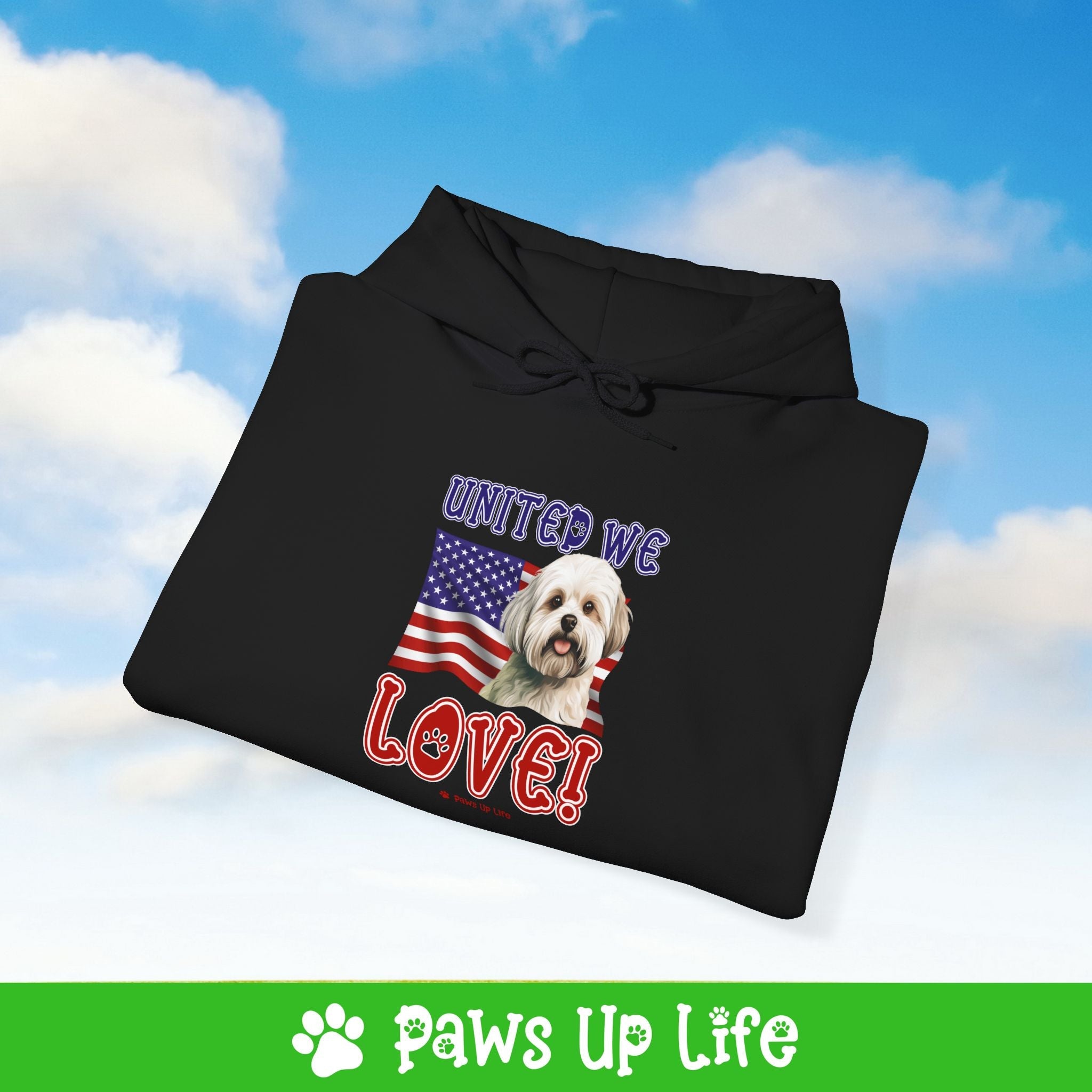 Maltese Dog United We Love Unisex Hoodie Hooded Sweatshirt Classic Comfy Cotton | Paws Up Life, LLC