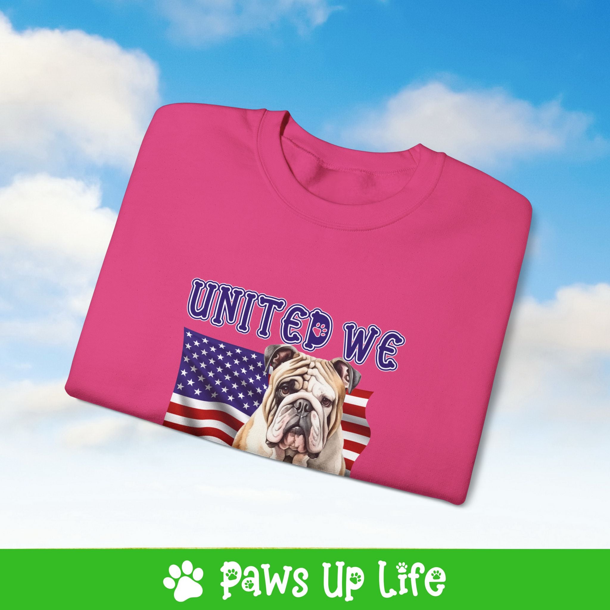 Bulldog Dog United We Love Dog Crewneck Sweatshirt, Unisex Gift for Animal Lovers, Dog Mom Dad Sweatshirt, Cute Dog Lover Apparel, Fun Pet | Paws Up Life, LLC