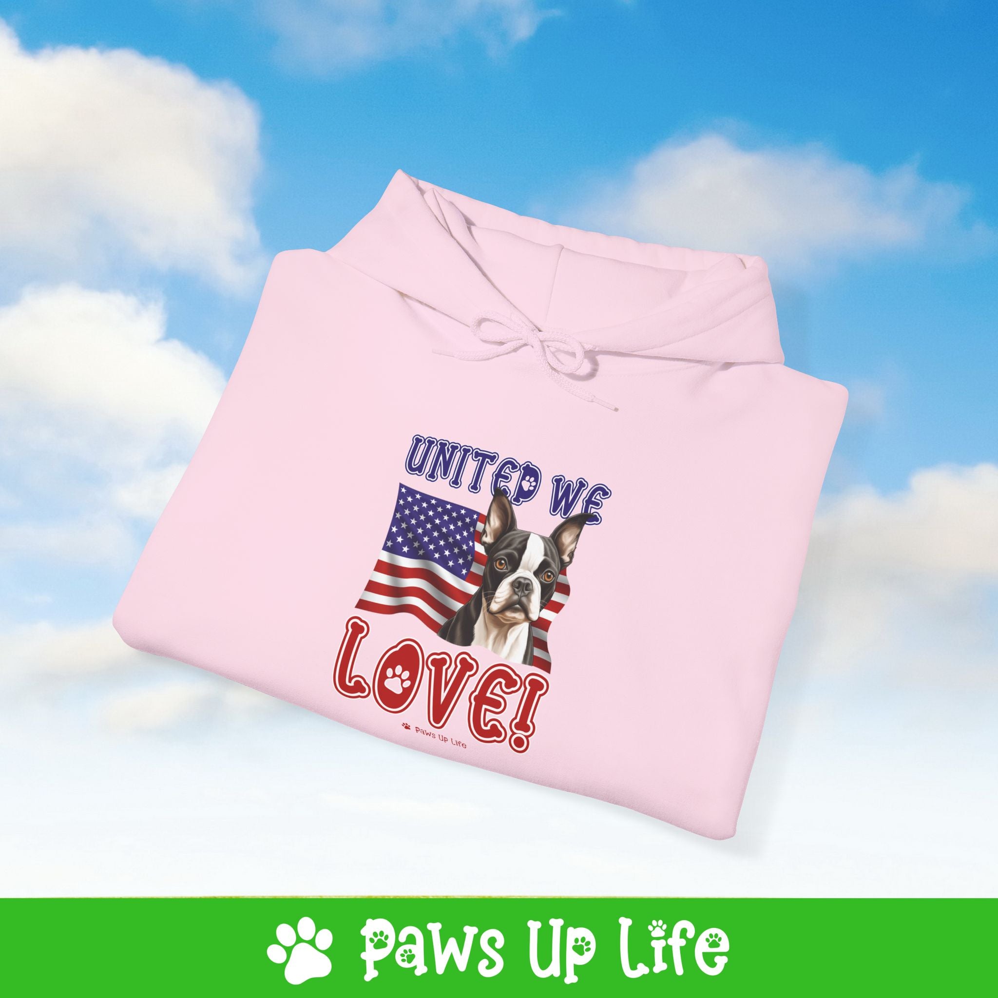 Boston Terrier Dog United We Love Unisex Hoodie Hooded Sweatshirt Classic Comfy Cotton | Paws Up Life, LLC