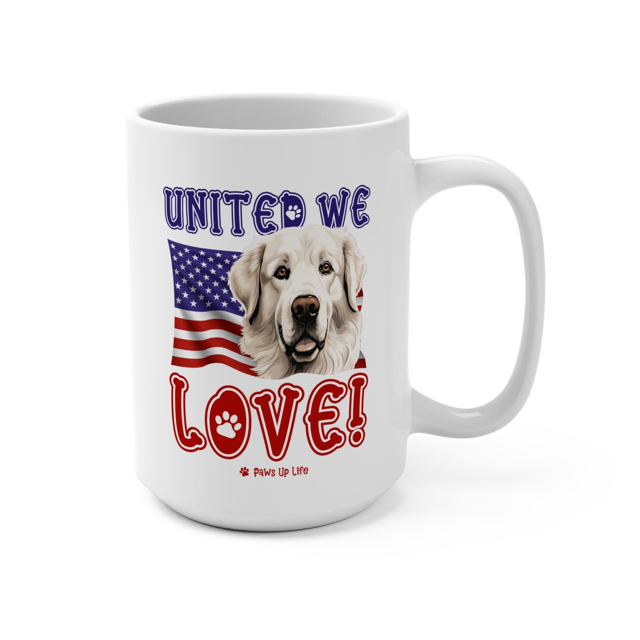 Great Pyrenees Dog United We Love 15oz Large Coffee Mug Ceramic Drinkware Tea Washable | Paws Up Life, LLC