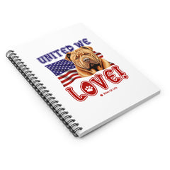 Chinese Shar Pei Dog United We Love Spiral Notebook for Office and Home - Ruled Line | Paws Up Life, LLC