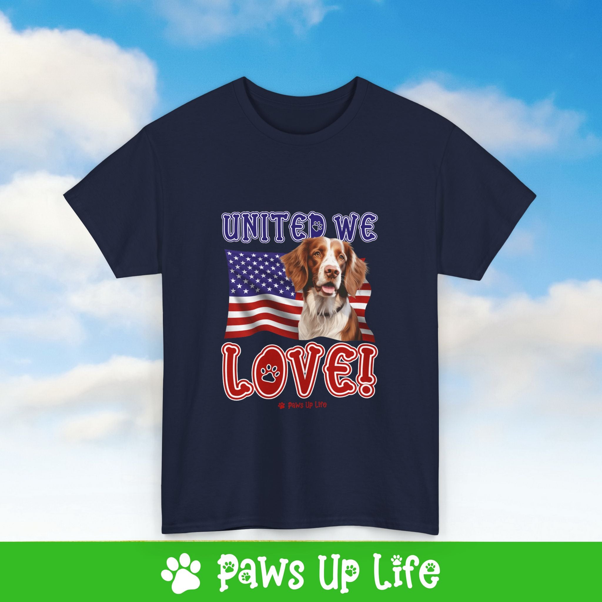 Brittany Dog United We Love Dog Tee, Shirt, Unisex Pet Lover Gift, Dog Mom Dad Tshirt, Animal Rescue Advocate, Cute Puppy Graphic Top Classic Collar | Paws Up Life, LLC