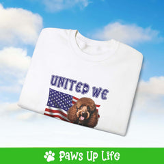 "United We Love" Brown Poodle Dog Crewneck Sweatshirt – Patriotic Dog Lover Gift, Unisex Apparel for Proud Dog Moms & Dads | Paws Up Life, LLC