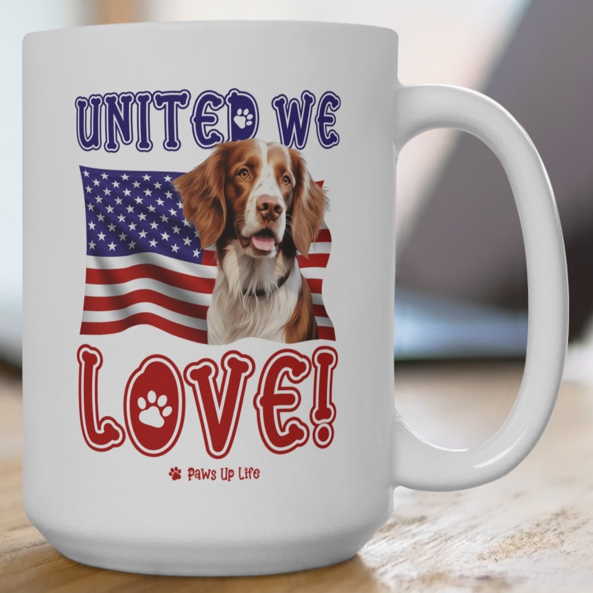 Brittany Dog United We Love 15oz Large Coffee Mug Ceramic Drinkware Tea Washable | Paws Up Life, LLC