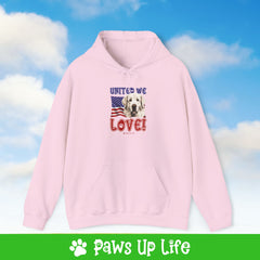 Great Pyrenees Dog United We Love Unisex Hoodie Hooded Sweatshirt Classic Comfy Cotton | Paws Up Life, LLC