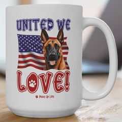 Belgian Malinois Dog United We Love 15oz Large Coffee Mug Ceramic Drinkware Tea Washable | Paws Up Life, LLC