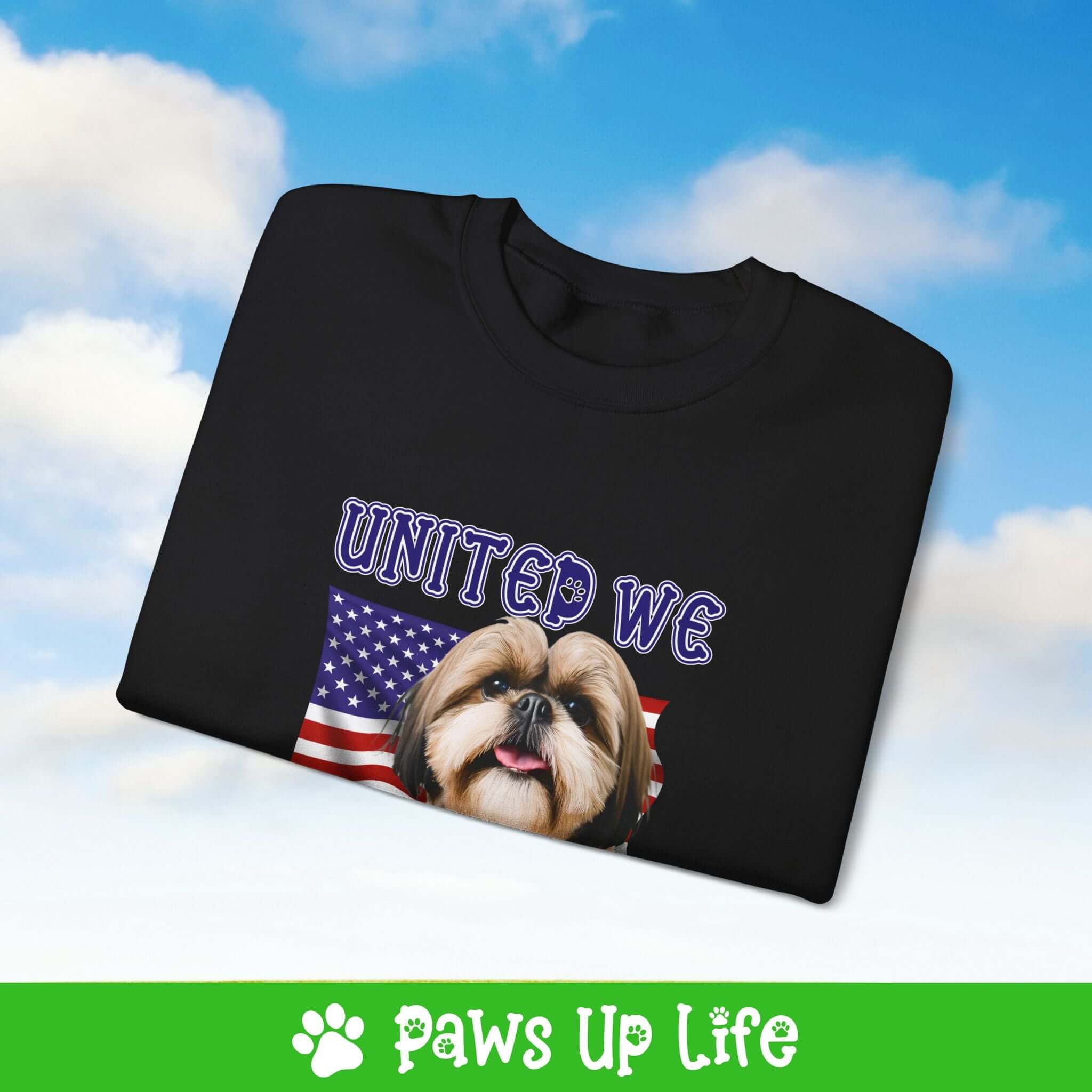 "United We Love"Shih Tzu Dog Crewneck Sweatshirt – Patriotic Dog Lover Gift, Unisex Apparel for Proud Dog Moms & Dads | Paws Up Life, LLC