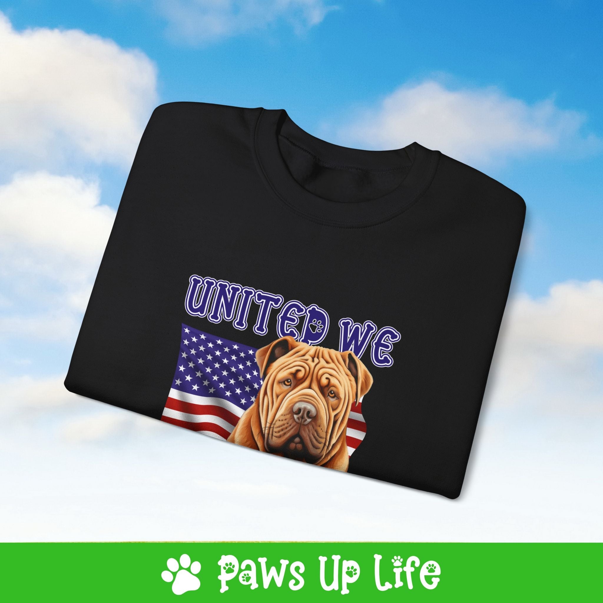 Chinese Shar Pei Dog United We Love Dog Crewneck Sweatshirt, Unisex Gift for Animal Lovers, Dog Mom Dad Sweatshirt, Cute Dog Lover Apparel, Fun Pet | Paws Up Life, LLC