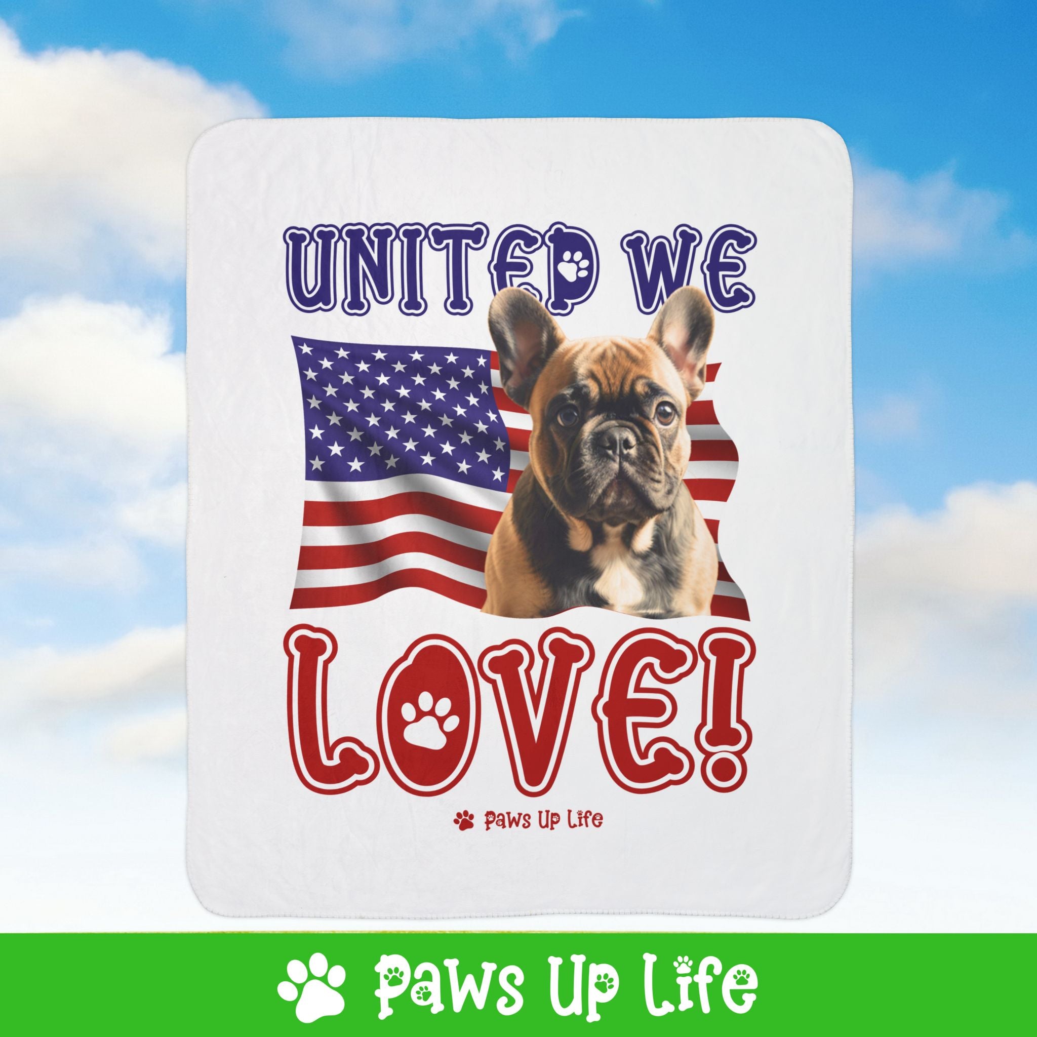 French Bulldog Dog United We Love Fleece Sherpa Blanket - Perfect for Snuggling and Cozy Napping | Paws Up Life, LLC