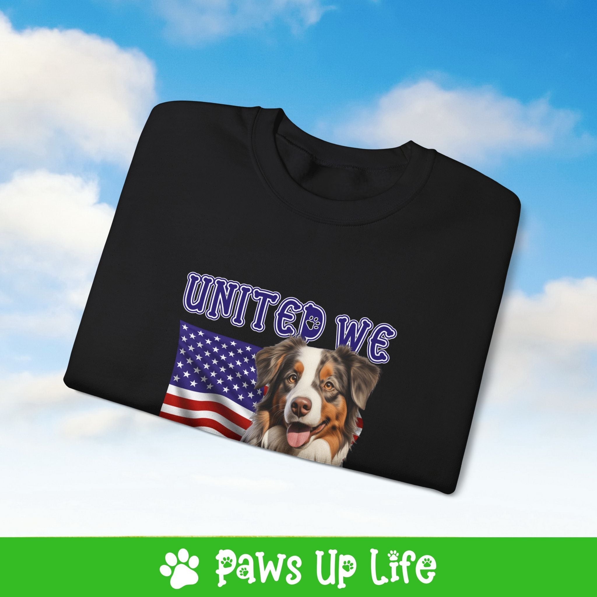 Miniature American Shepherd Dog United We Love Dog Crewneck Sweatshirt, Unisex Gift for Animal Lovers, Dog Mom Dad Sweatshirt, Cute Dog Lover Apparel, Fun Pet | Paws Up Life, LLC