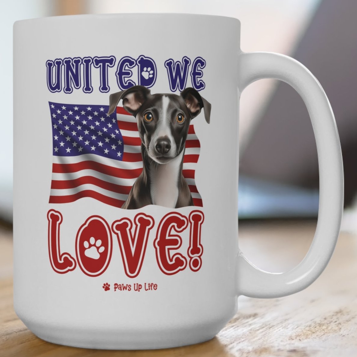 Italian Greyhound Dog United We Love 15oz Large Coffee Mug Ceramic Drinkware Tea Washable | Paws Up Life, LLC