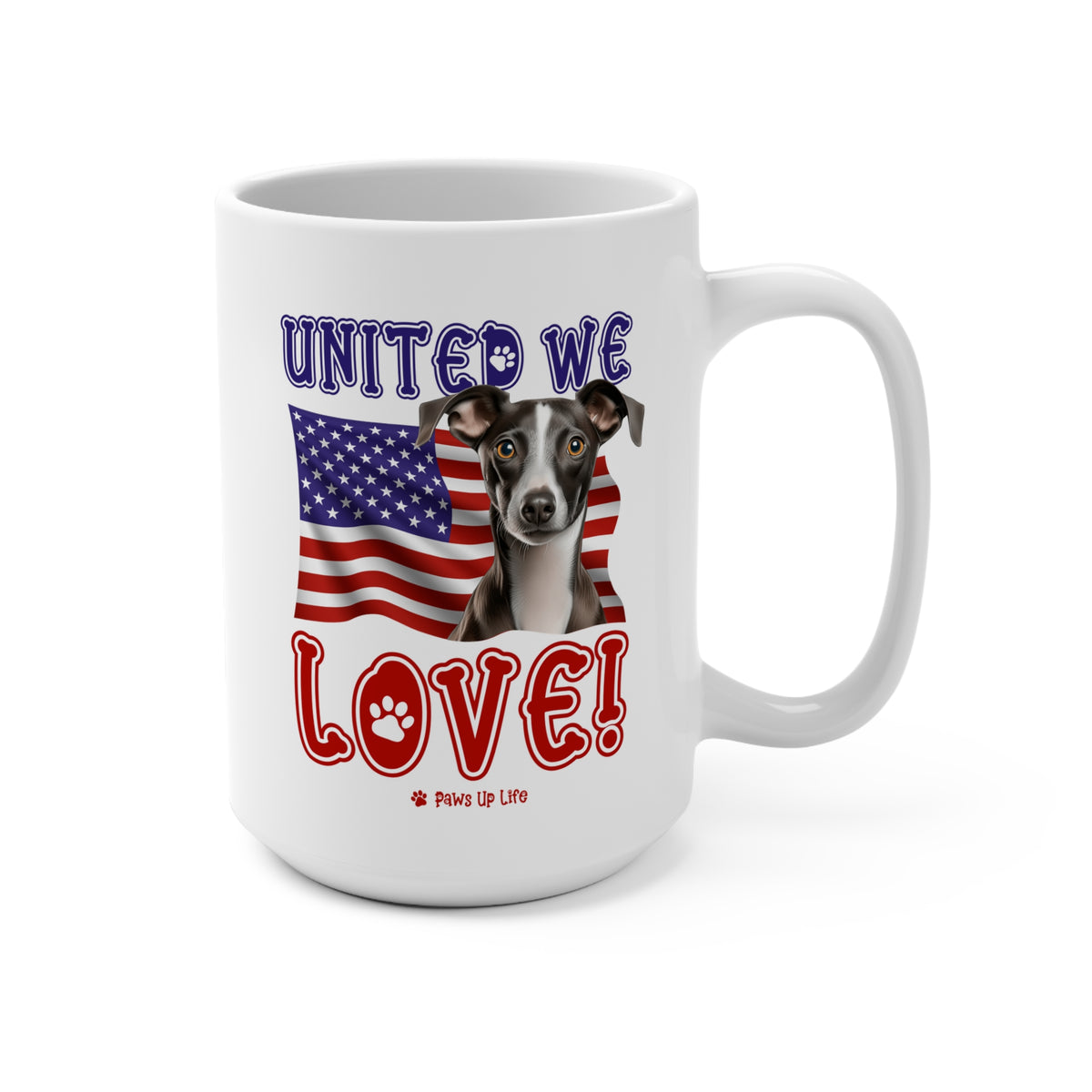 Italian Greyhound Dog United We Love 15oz Large Coffee Mug Ceramic Drinkware Tea Washable | Paws Up Life, LLC