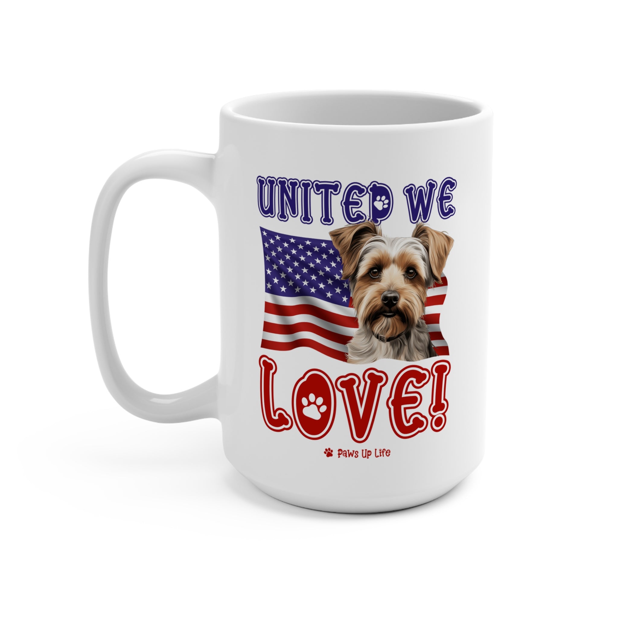 Biewer Terrier Dog United We Love 15oz Large Coffee Mug Ceramic Drinkware Tea Washable | Paws Up Life, LLC