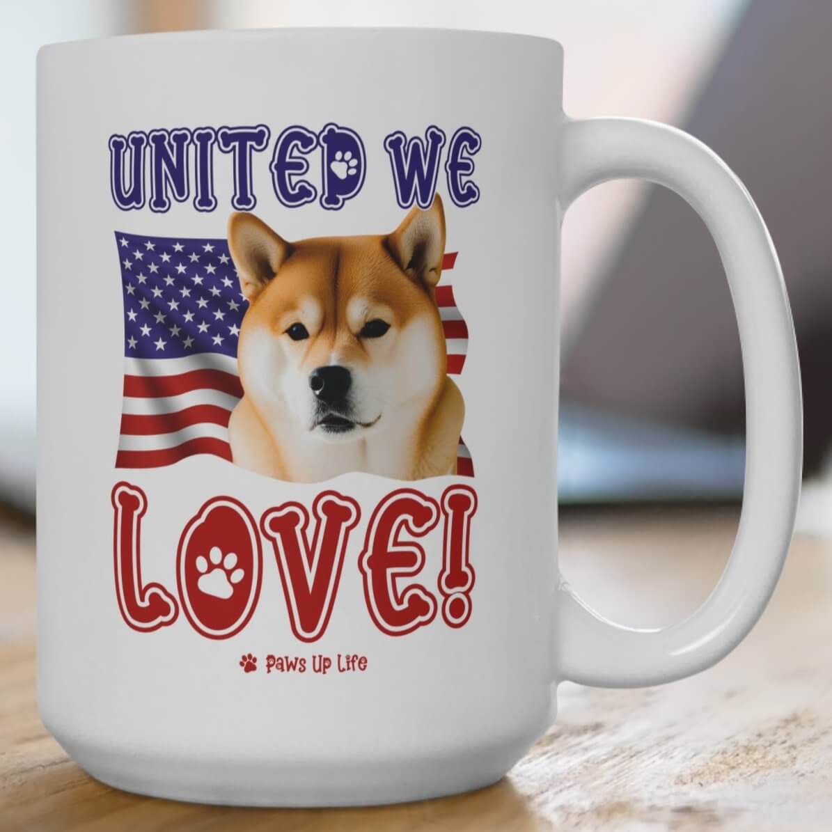 "United We Love" Shiba Inu 15oz Ceramic Mug – Fun Patriotic Dog Lover Drinkware, Perfect for Coffee & Tea! | Paws Up Life, LLC